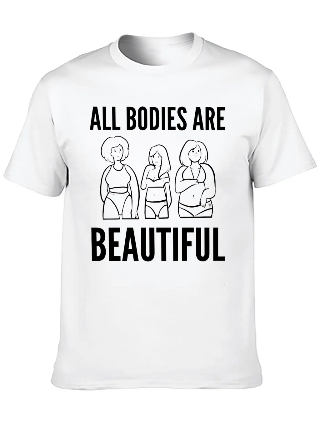 Bodies Are Beautiful Self Confident Gift Unisex Casual T-Shirt – Clean Design For Daily Comfort