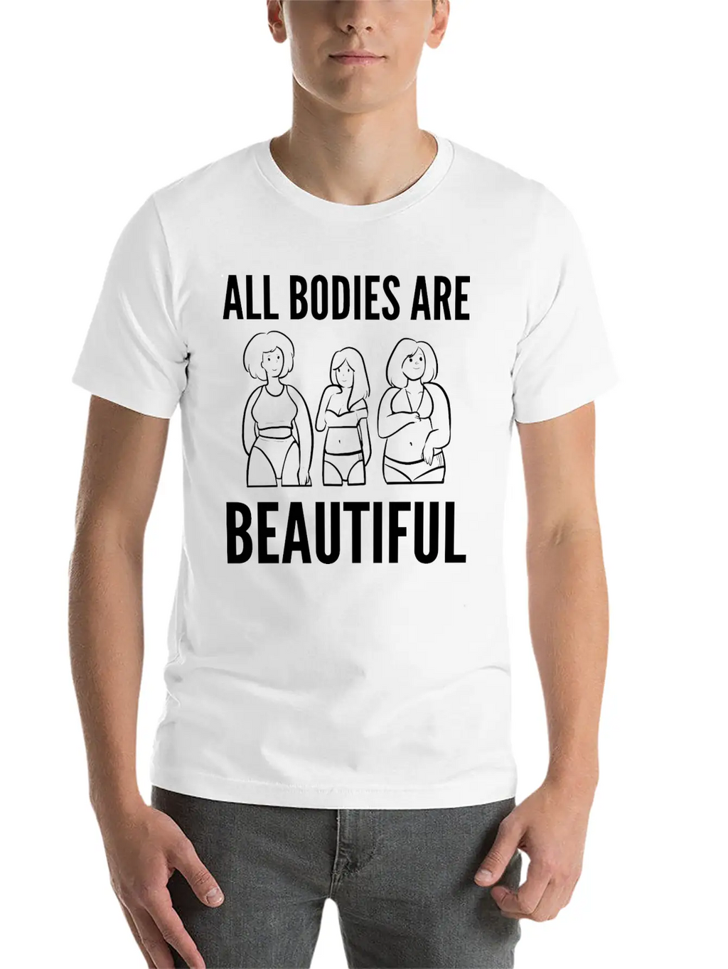 Bodies Are Beautiful Self Confident Gift Unisex Casual T-Shirt – Clean Design For Daily Comfort