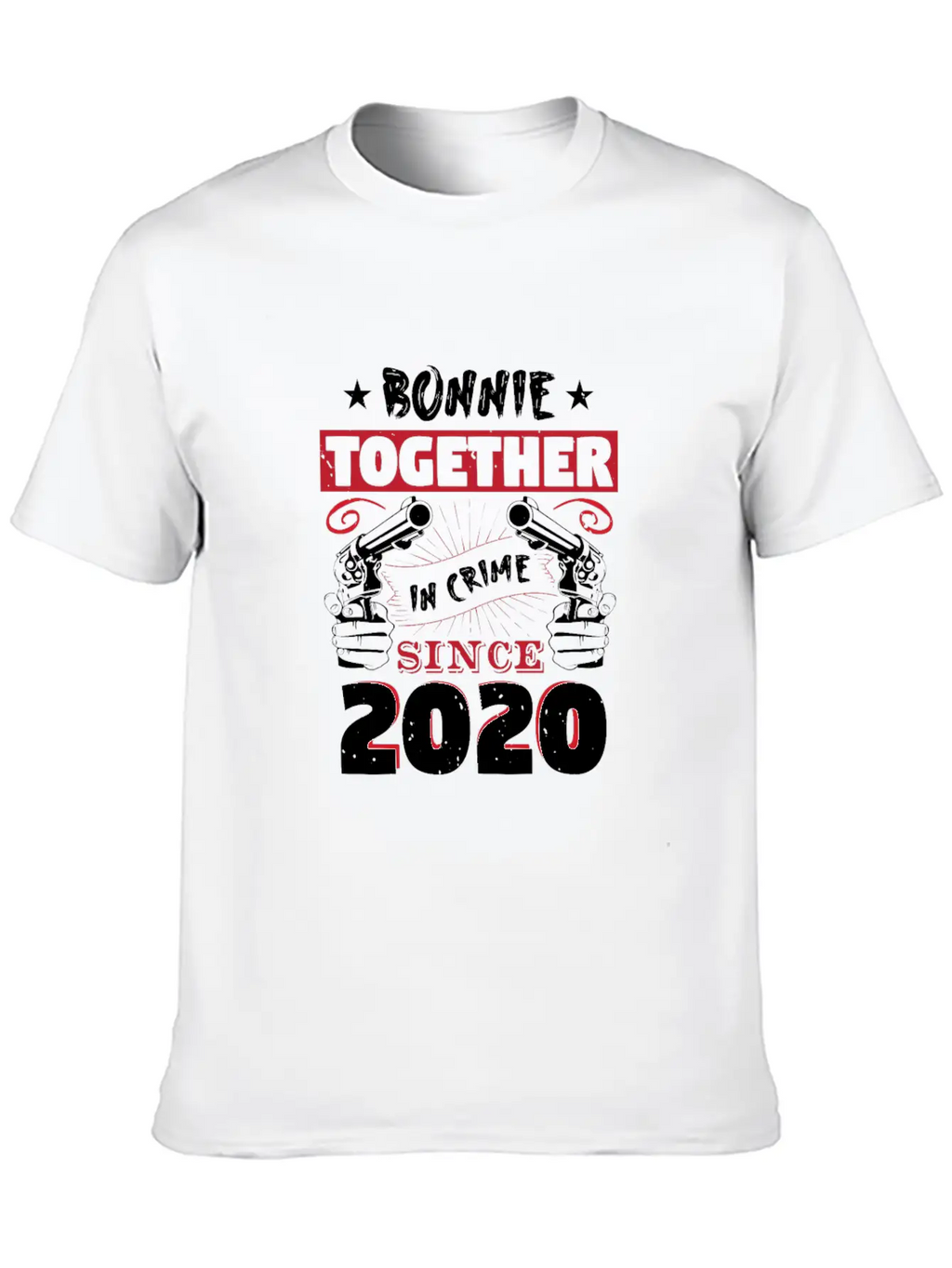 Bonnie Together In Crime Since 2020 Unisex Casual T-Shirt – Clean Design For Daily Comfort