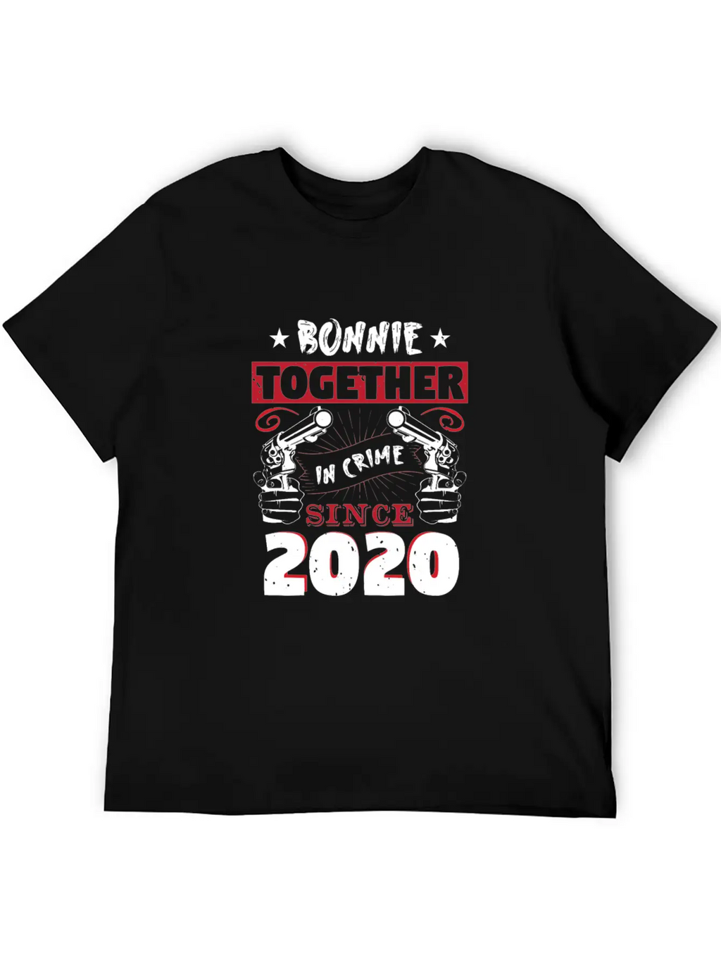 Bonnie Together In Crime Since 2020 Unisex Casual T-Shirt – Clean Design For Daily Comfort