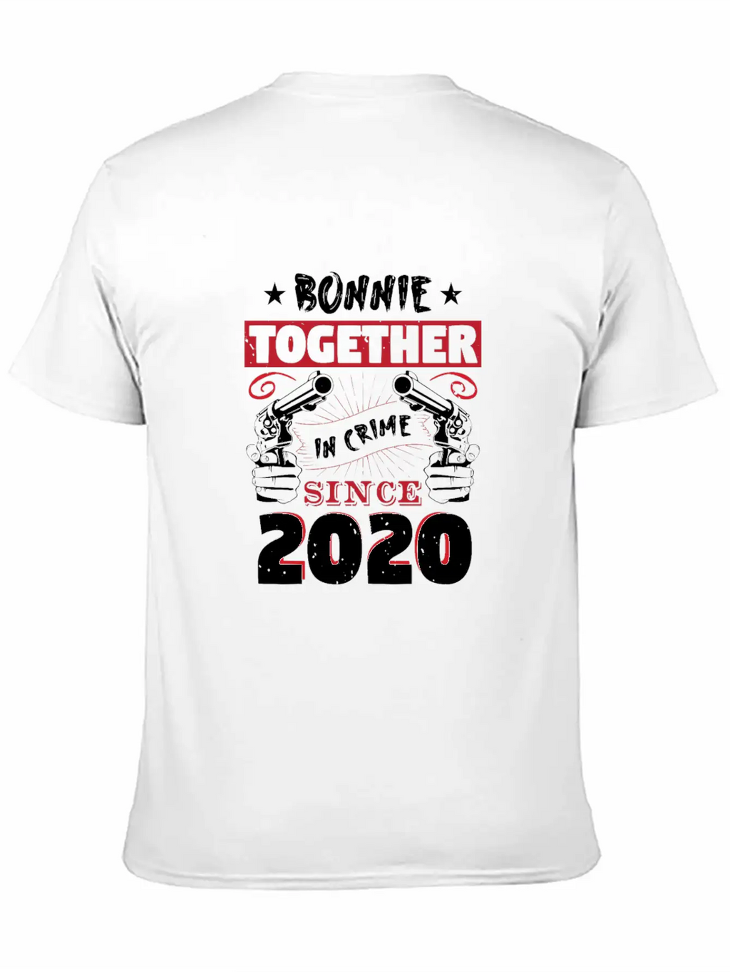 Bonnie Together In Crime Since 2020 Unisex Casual T-Shirt – Clean Design For Daily Comfort