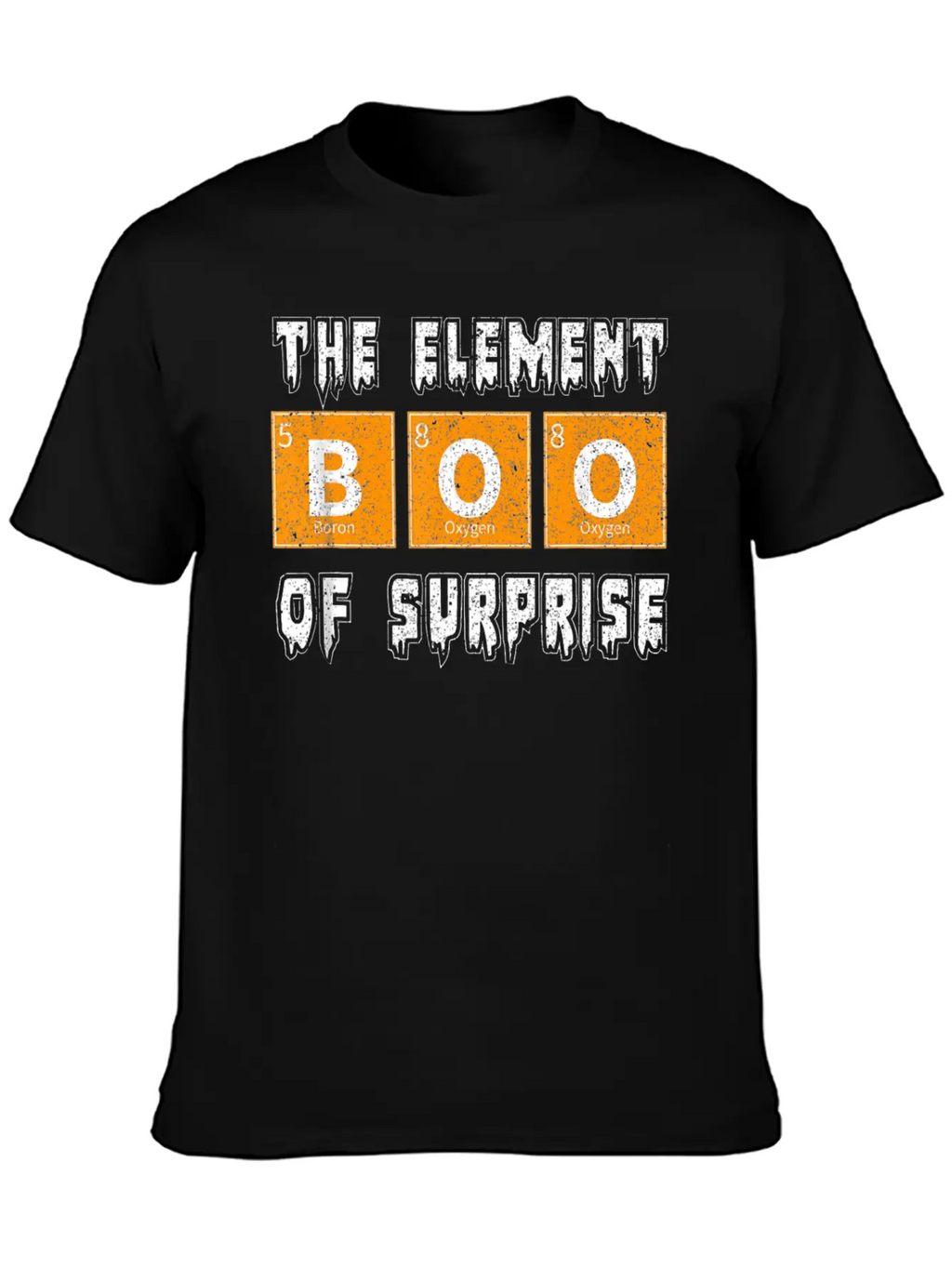 Boo The Element Of Surprise Science Halloween Essential Cotton Tee For Daily Outfits – Unisex Style
