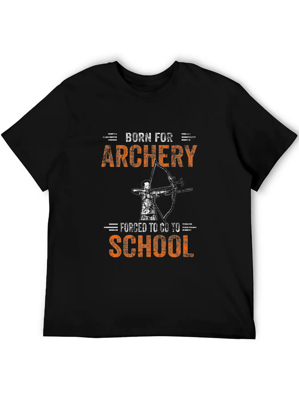 Born For Archery Forced To Go To School Archer Gif Unisex Casual T-Shirt – Clean Design For Daily Comfort
