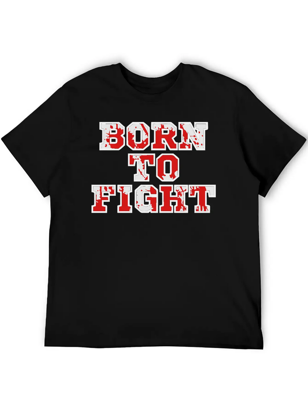 Born To Fight Unisex Casual T-Shirt – Clean Design For Daily Comfort
