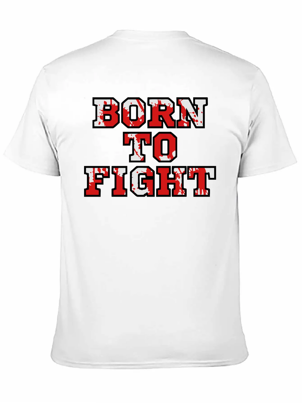Born To Fight Unisex Casual T-Shirt – Clean Design For Daily Comfort