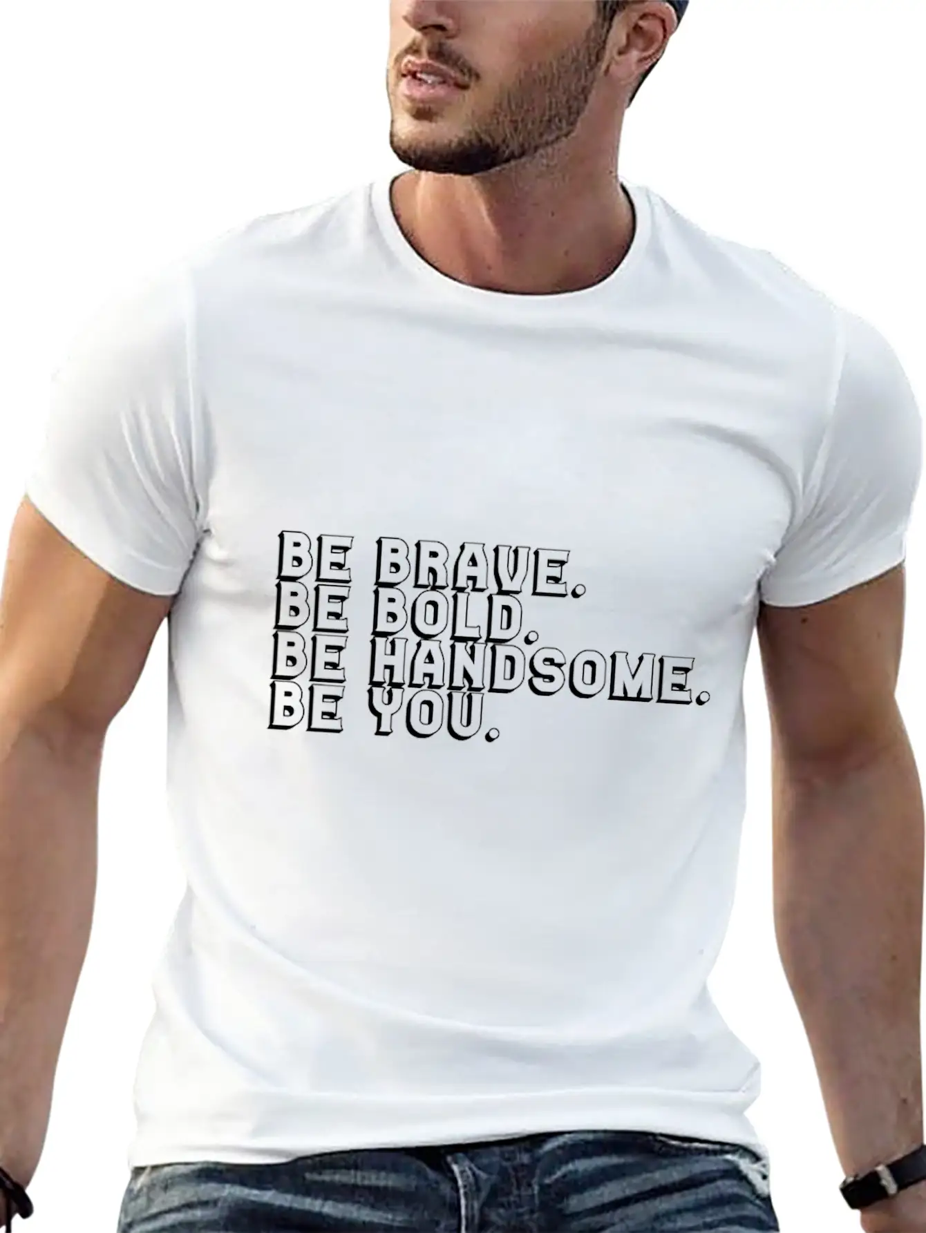 Brave Bold Handsome Be You Breathable Soft Cotton T-Shirt – Timeless Casual Look