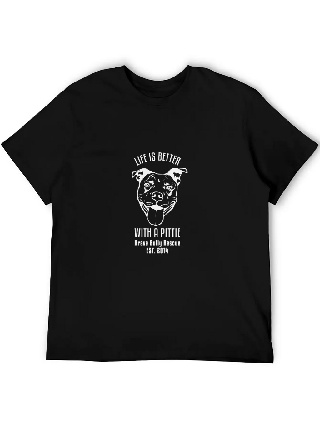 Brave Bully Rescue (Houston) Life Is Better With A Unisex Casual T-Shirt – Clean Design For Daily Comfort