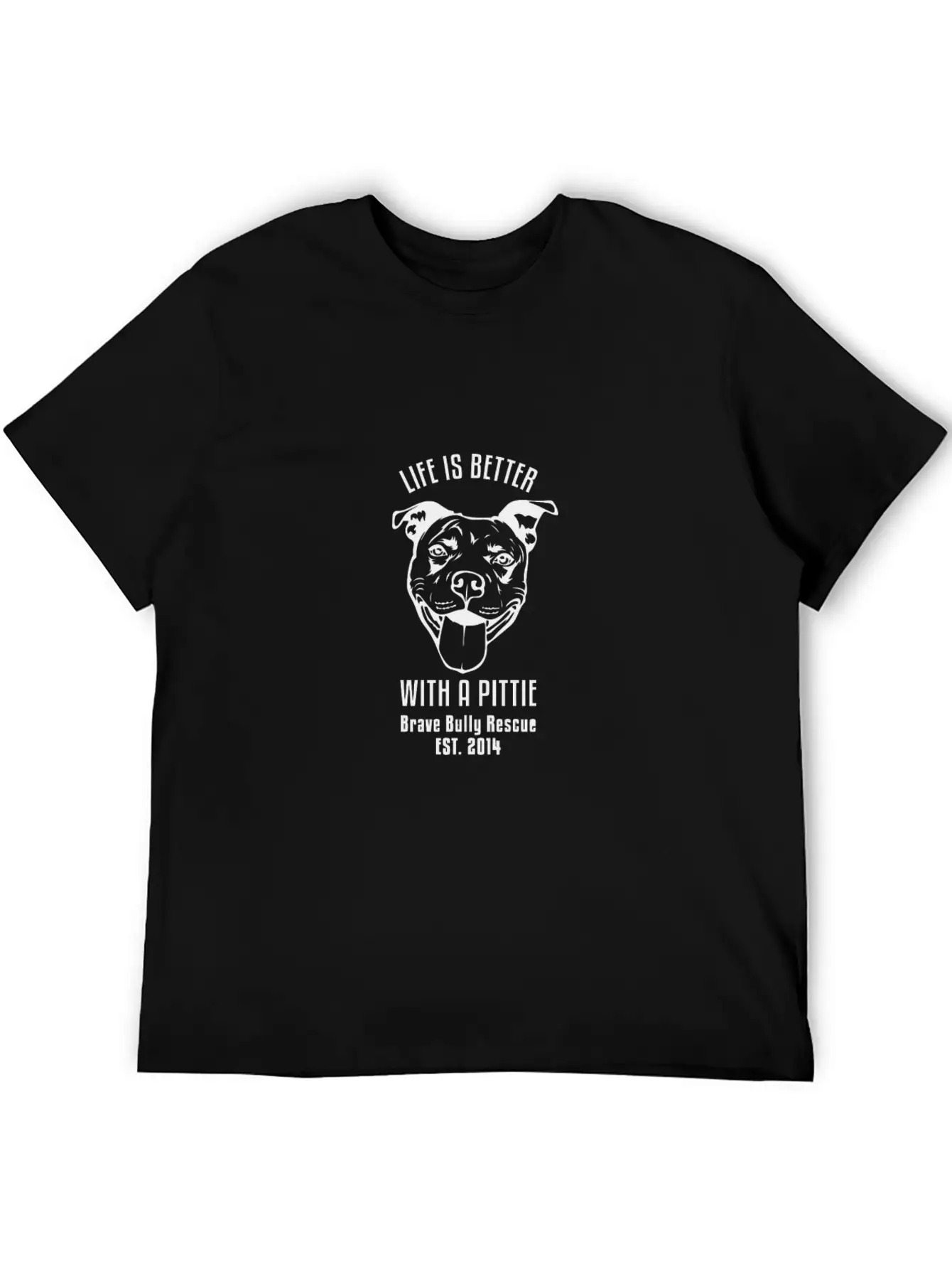 Brave Bully Rescue (Houston) Life Is Better With A Unisex Casual T-Shirt – Clean Design For Daily Comfort
