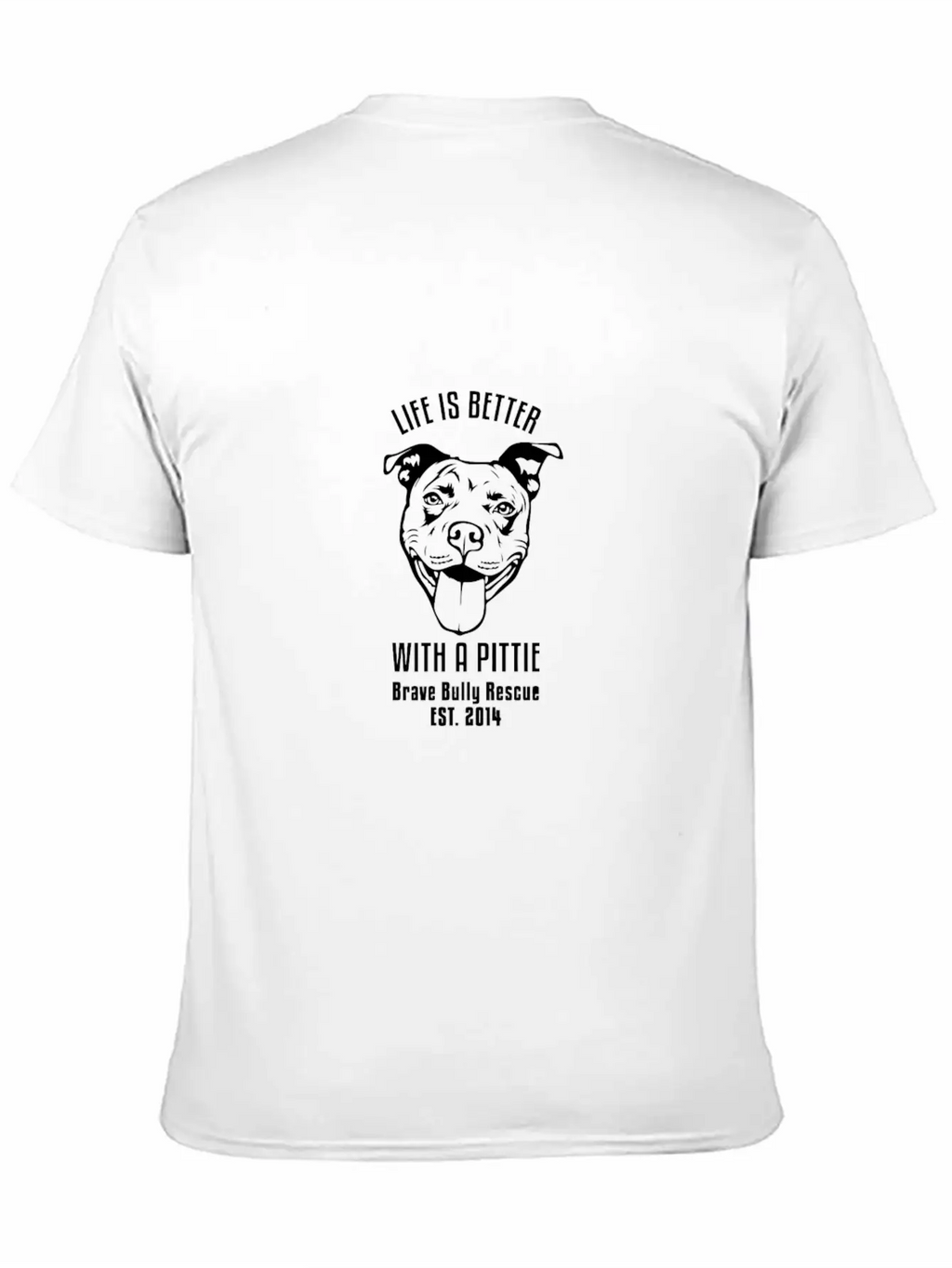 Brave Bully Rescue (Houston) Life Is Better With A Unisex Casual T-Shirt – Clean Design For Daily Comfort