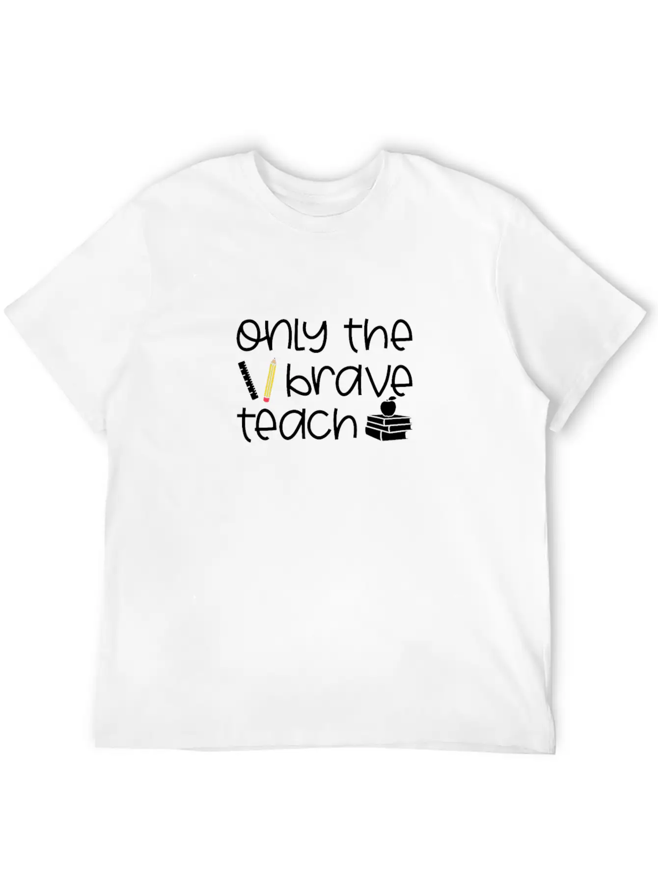 Brave School Teacher Child Education Shirt Gift Unisex Casual T-Shirt – Clean Design For Daily Comfort