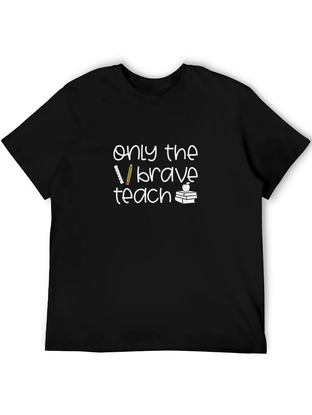 Brave School Teacher Child Education Shirt Gift Unisex Casual T-Shirt – Clean Design For Daily Comfort