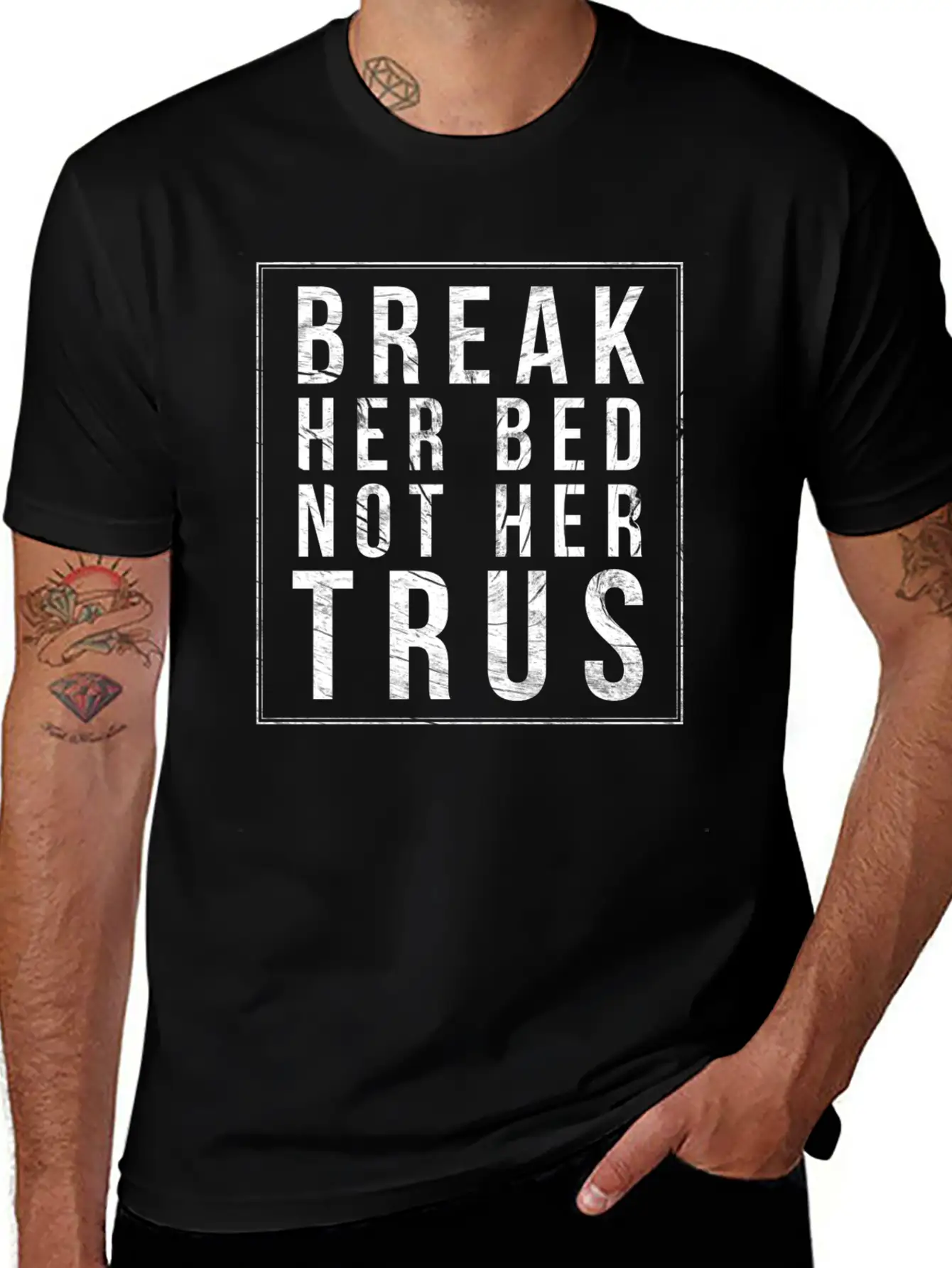 Break Her Bed Not Her Trust Unisex Short Sleeve Soft Cotton T-Shirt – Casual Everyday Wear