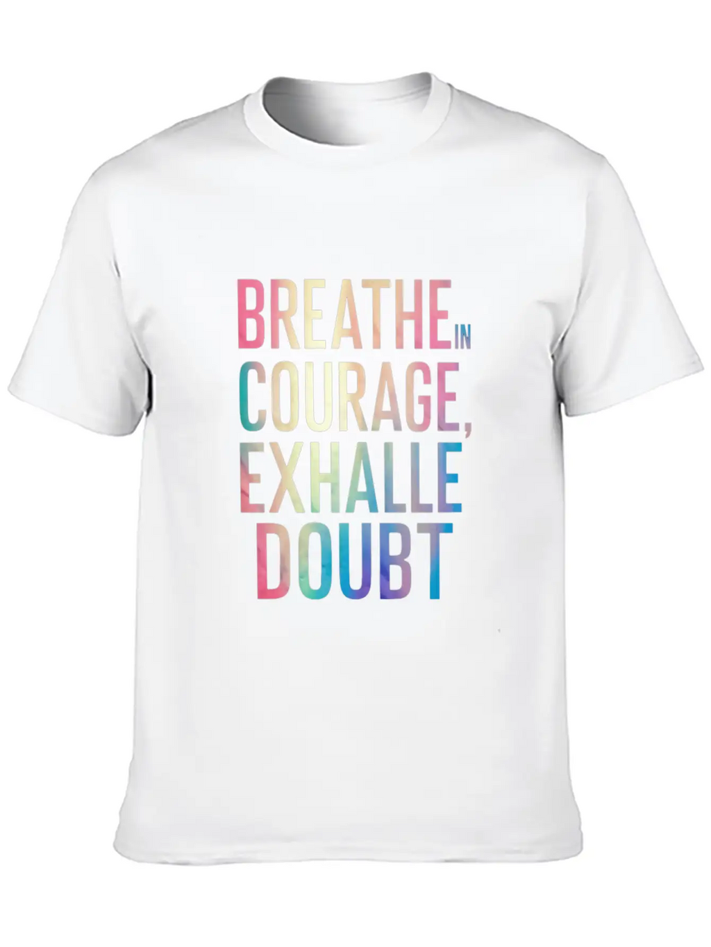 Breathe In Courage Exhale Doubt Essential Cotton Tee For Daily Outfits – Unisex Style