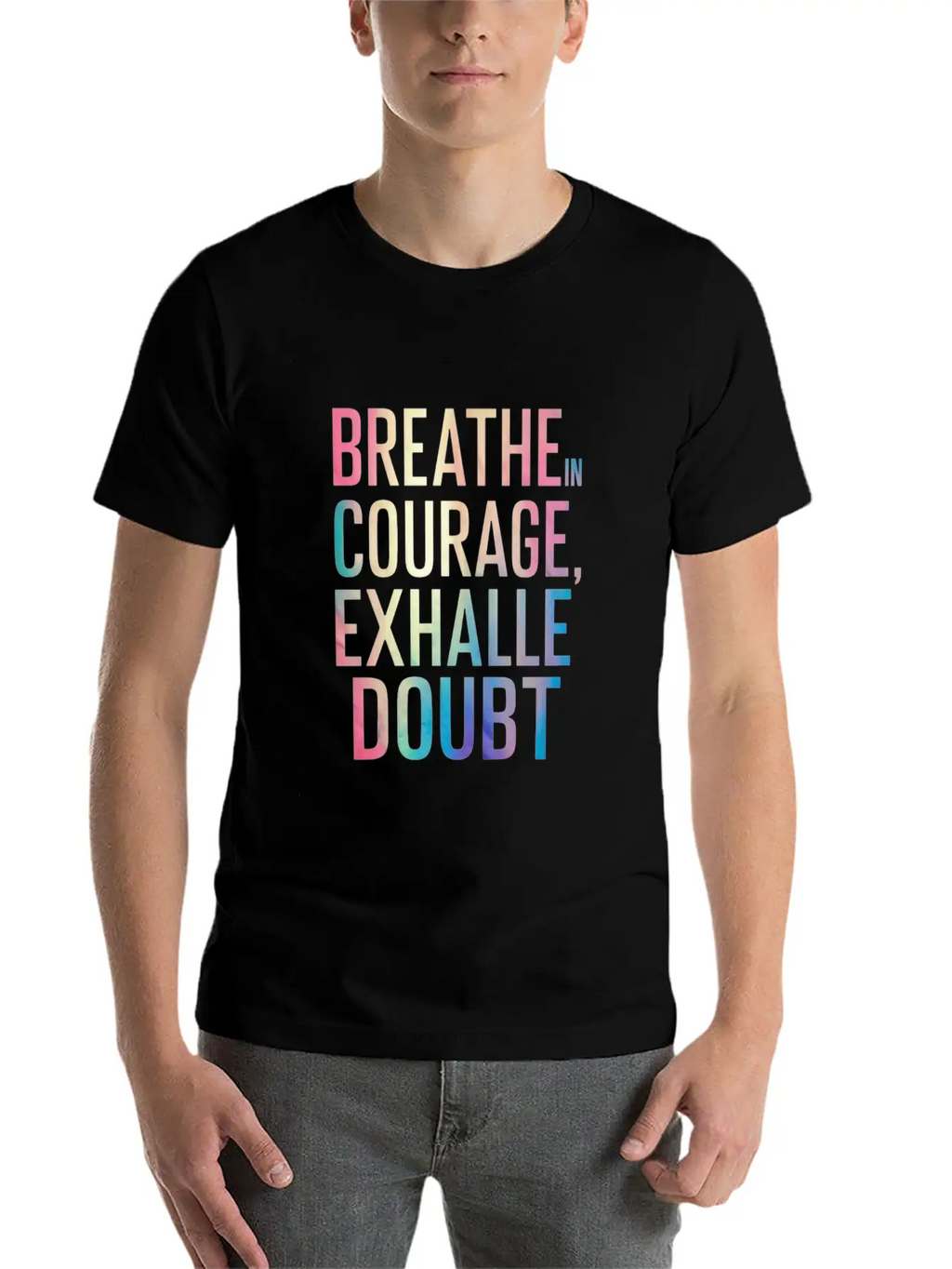 Breathe In Courage Exhale Doubt Essential Cotton Tee For Daily Outfits – Unisex Style
