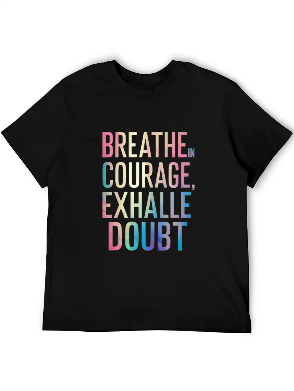 Breathe In Courage Exhale Doubt Essential Cotton Tee For Daily Outfits – Unisex Style