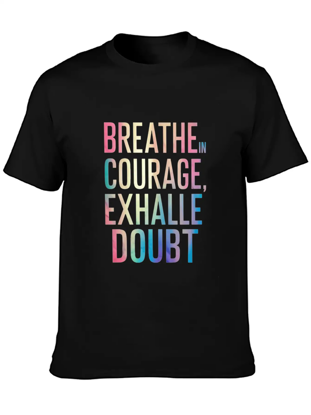 Breathe In Courage Exhale Doubt Essential Cotton Tee For Daily Outfits – Unisex Style