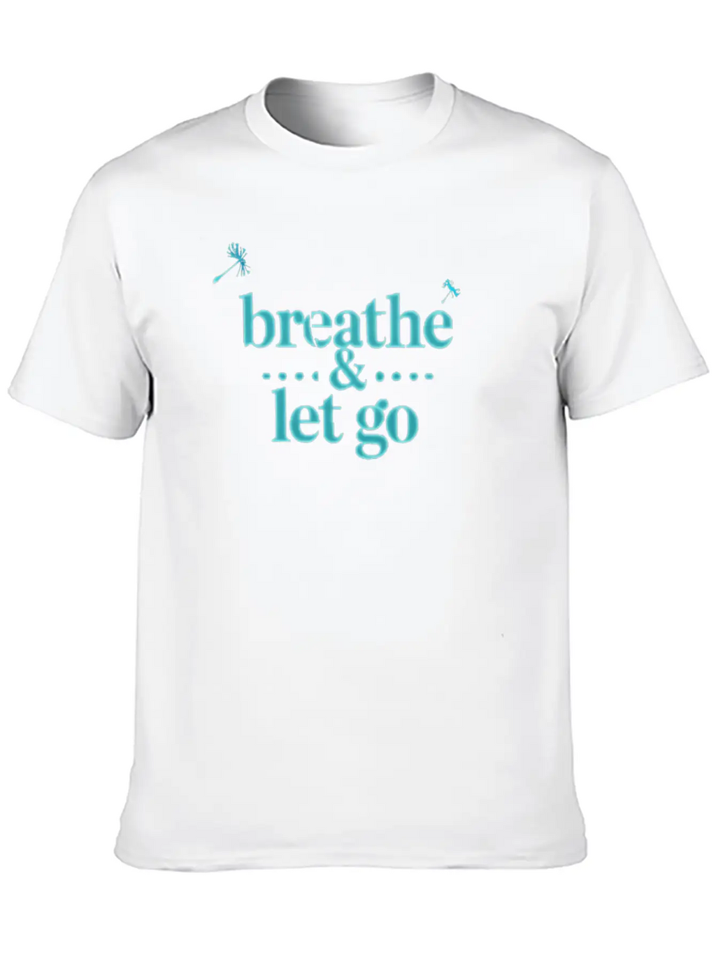 Breathe & Let Go – Calming Minimalist Design Stylish Everyday T-Shirt – Unisex Basic Cotton Tee