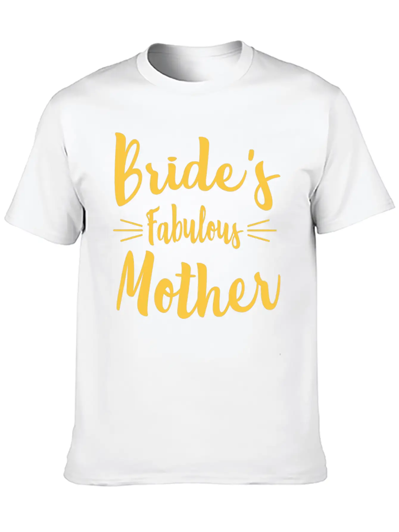 Bride's Fabulous Mother Wedding Bridal Shower Unisex Casual T-Shirt – Clean Design For Daily Comfort