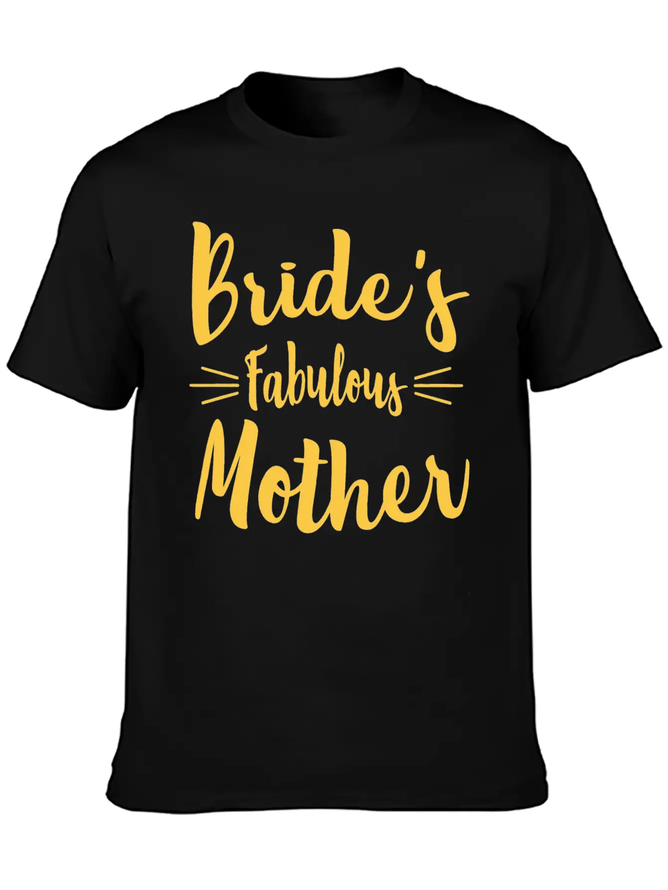 Bride's Fabulous Mother Wedding Bridal Shower Unisex Casual T-Shirt – Clean Design For Daily Comfort