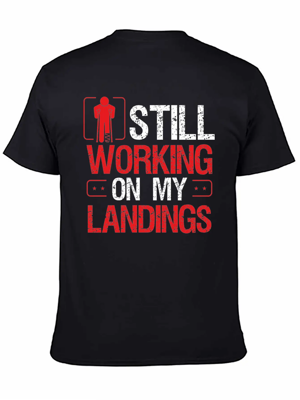 Broken Leg Survivor Humor On My Landings Funny Essential Cotton Tee For Daily Outfits – Unisex Style