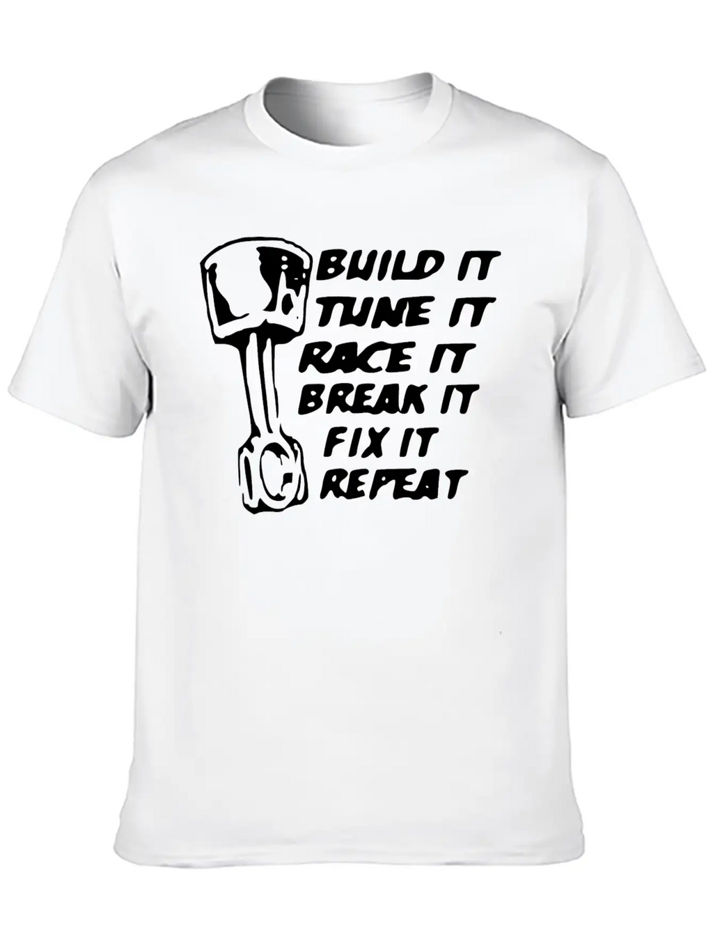Build It Tune It Race It Break It Race Car Gift Unisex Casual T-Shirt – Clean Design For Daily Comfort