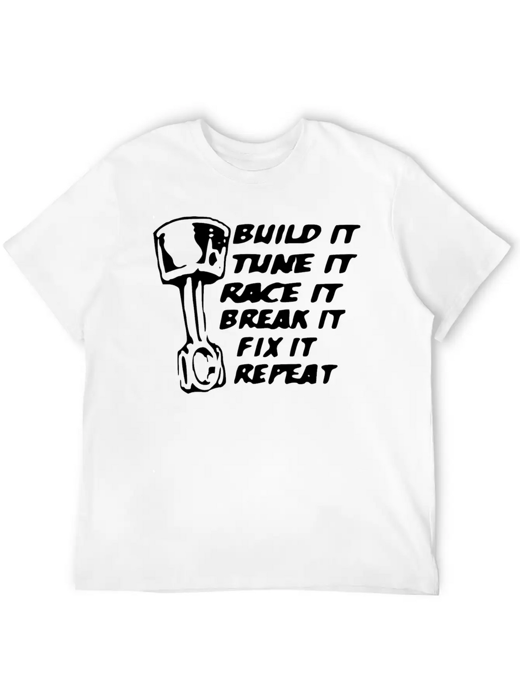 Build It Tune It Race It Break It Race Car Gift Unisex Casual T-Shirt – Clean Design For Daily Comfort