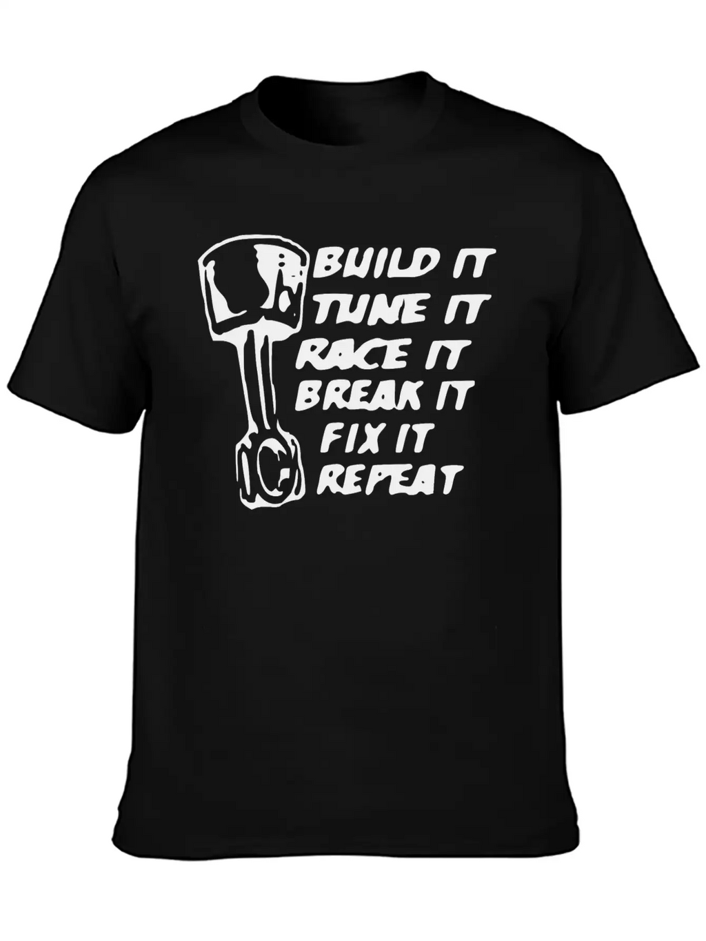 Build It Tune It Race It Break It Race Car Gift Unisex Casual T-Shirt – Clean Design For Daily Comfort