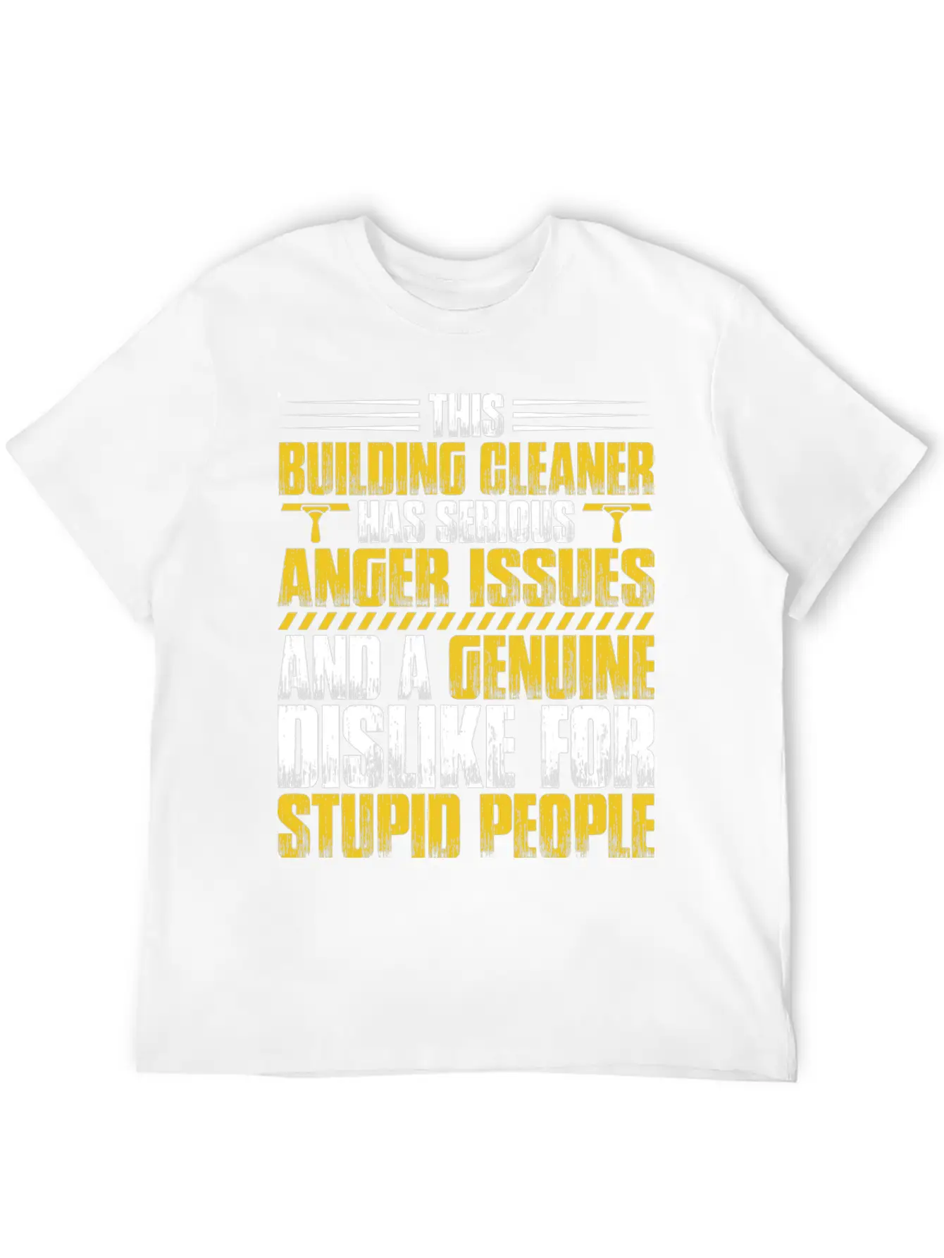 Building Cleaner Cleaning Anger Issues Gift Unisex Casual T-Shirt – Clean Design For Daily Comfort