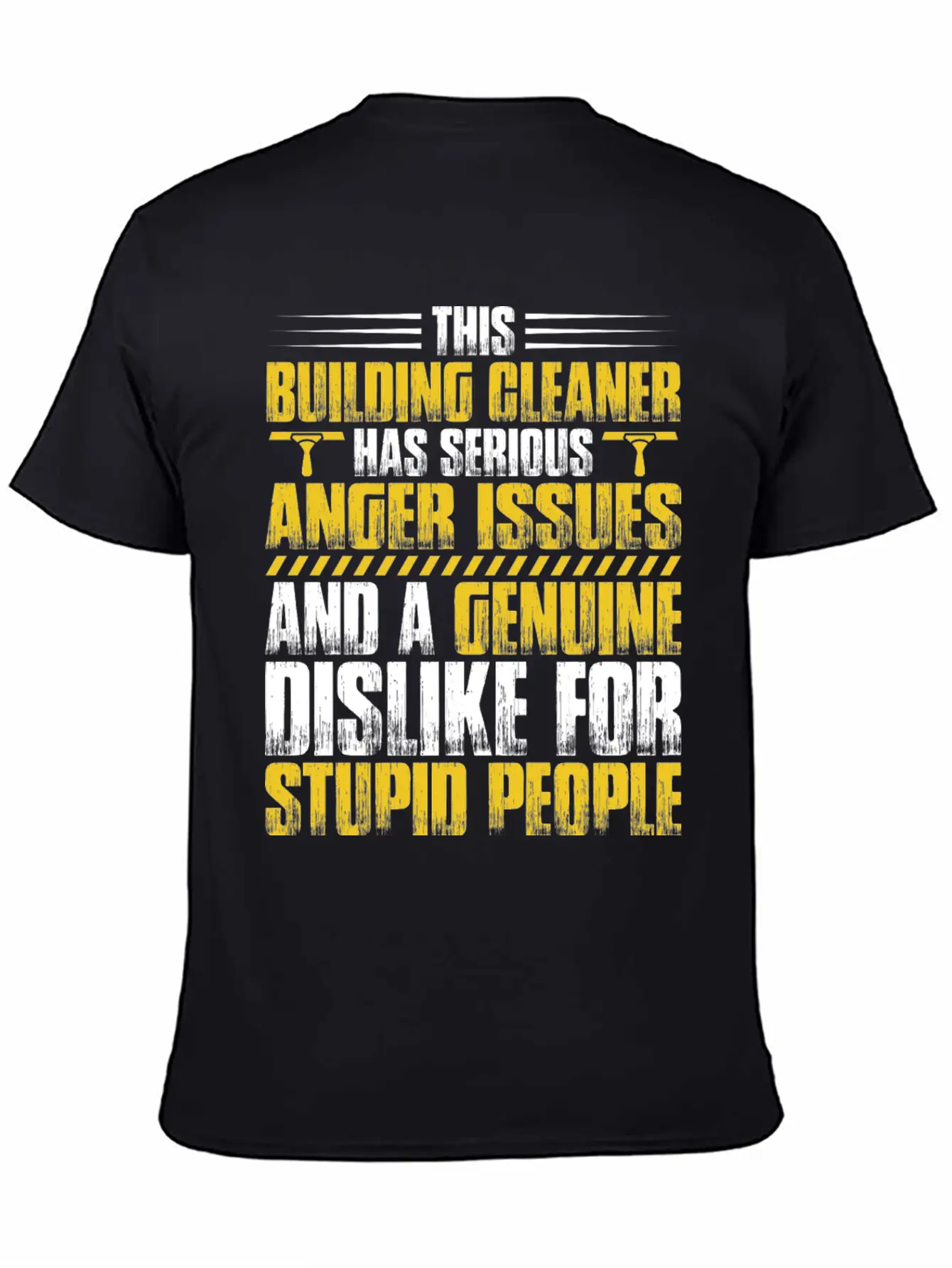 Building Cleaner Cleaning Anger Issues Gift Unisex Casual T-Shirt – Clean Design For Daily Comfort
