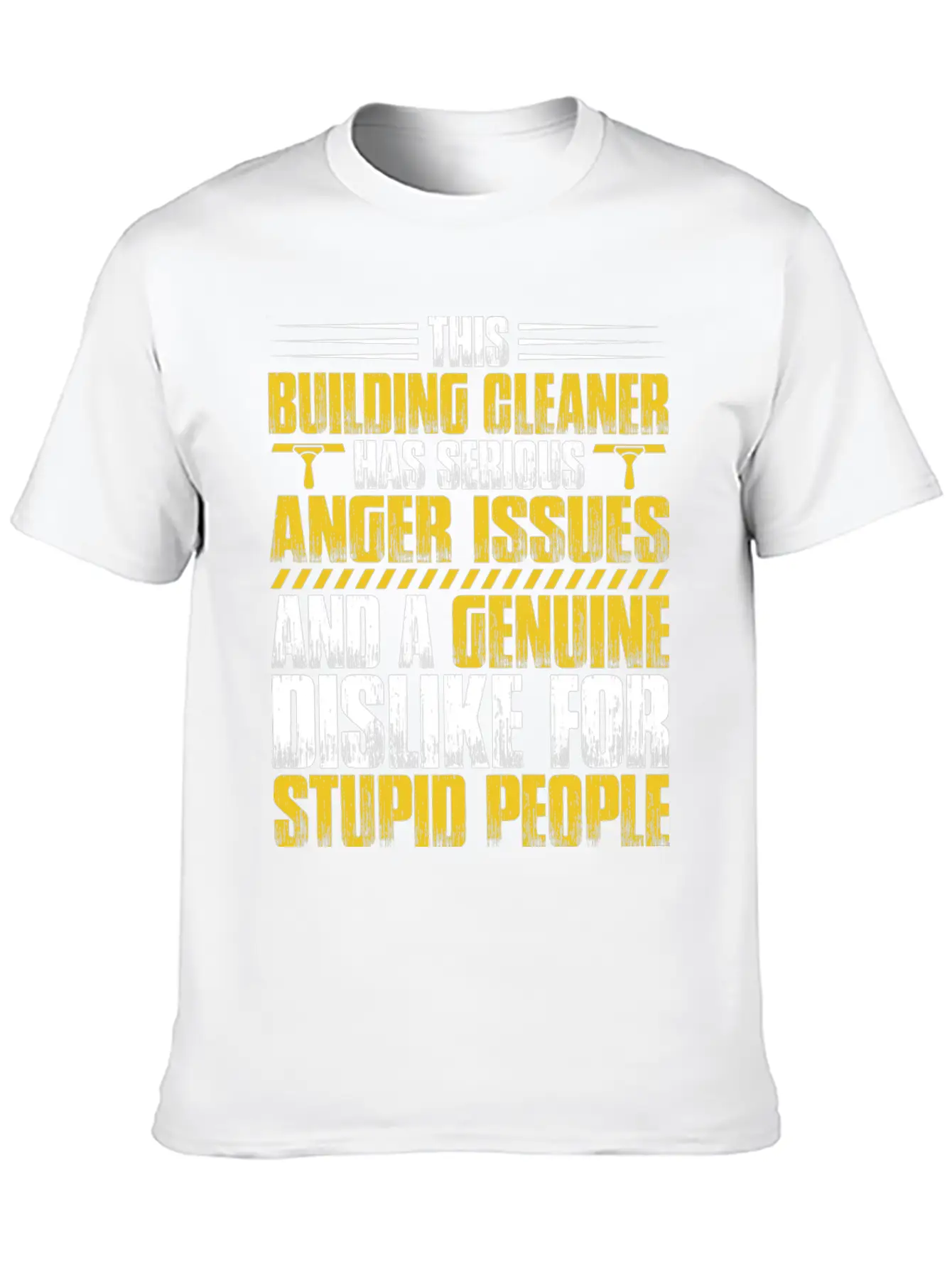 Building Cleaner Cleaning Anger Issues Gift Unisex Casual T-Shirt – Clean Design For Daily Comfort