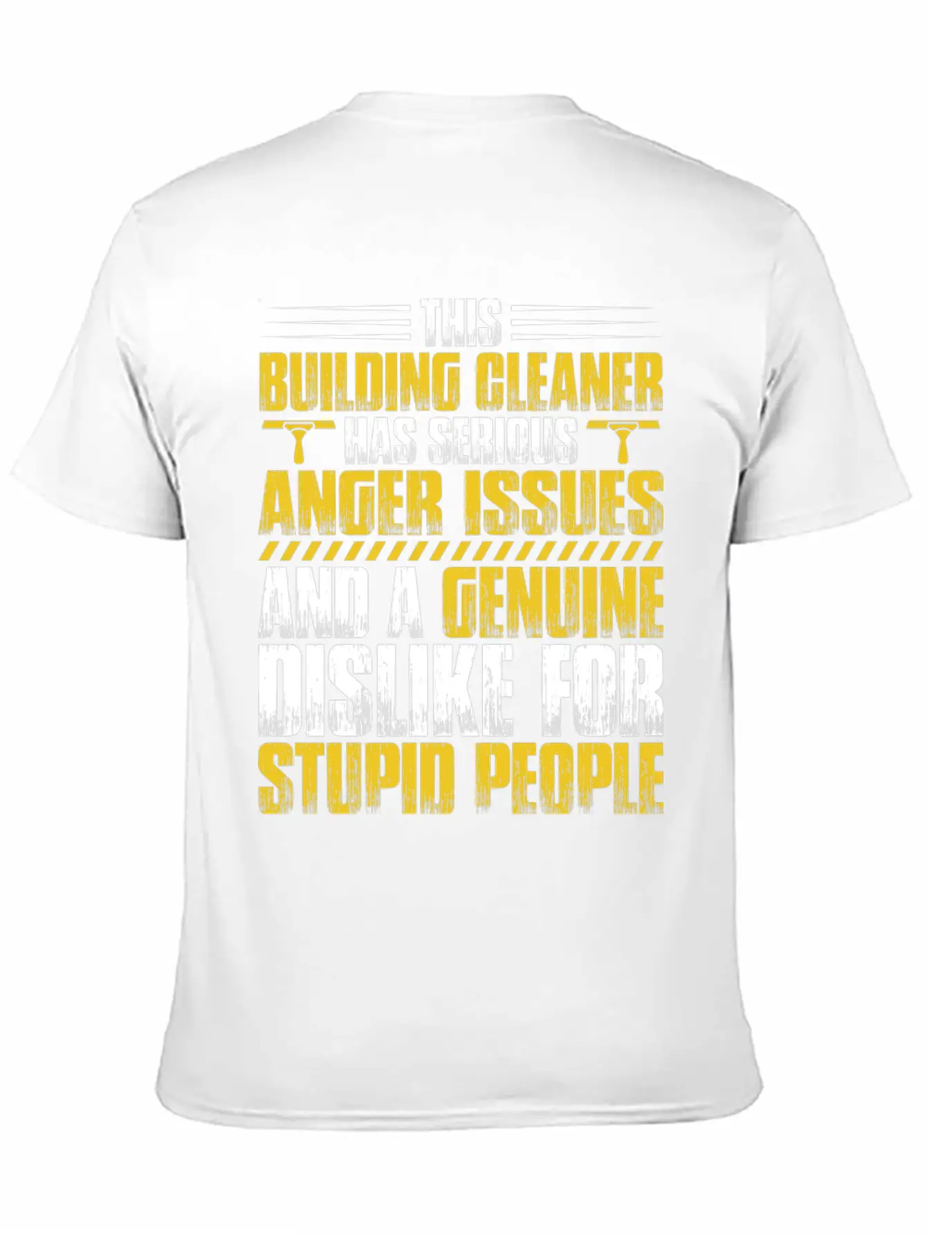 Building Cleaner Cleaning Anger Issues Gift Unisex Casual T-Shirt – Clean Design For Daily Comfort