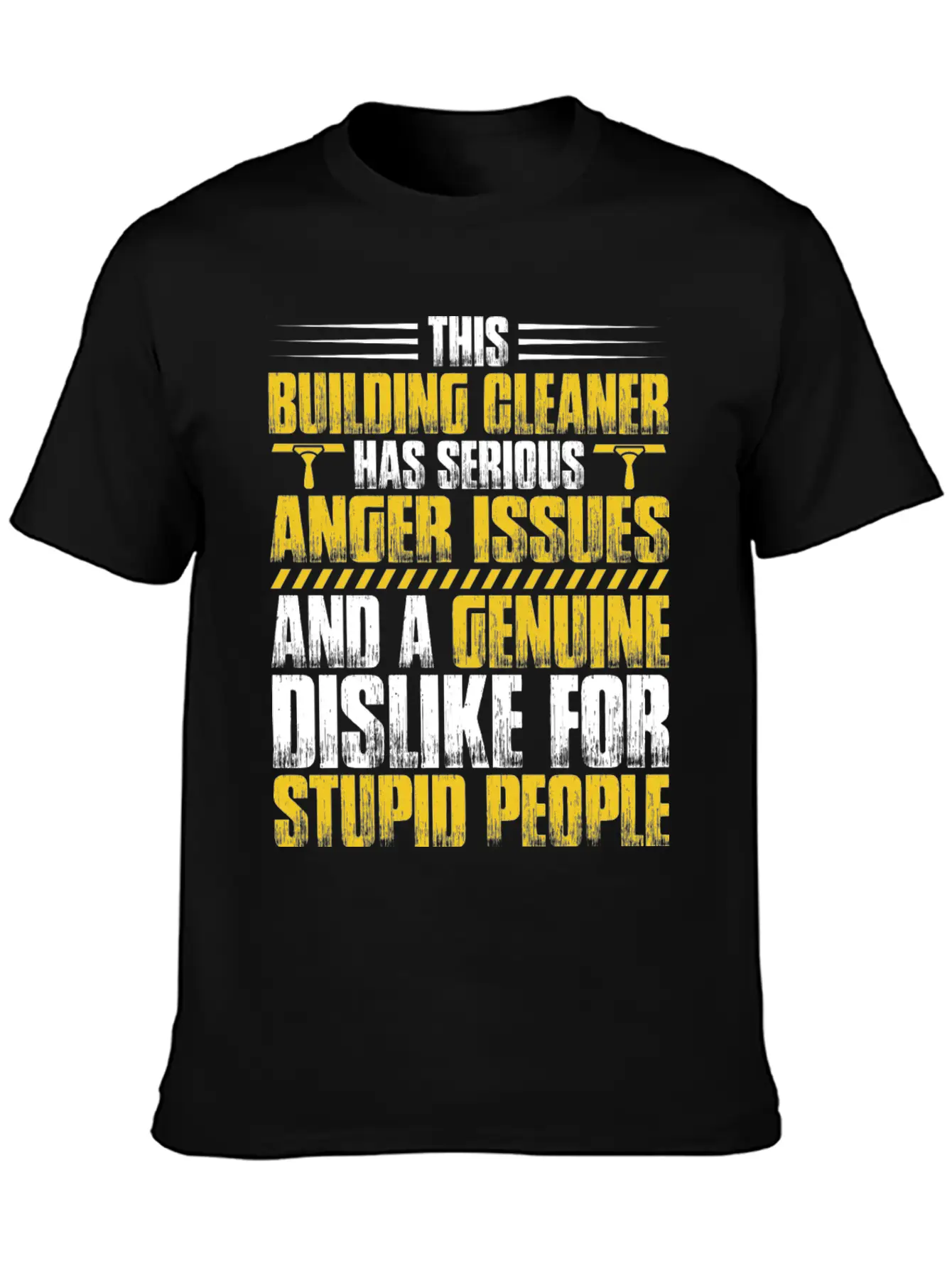 Building Cleaner Cleaning Anger Issues Gift Unisex Casual T-Shirt – Clean Design For Daily Comfort