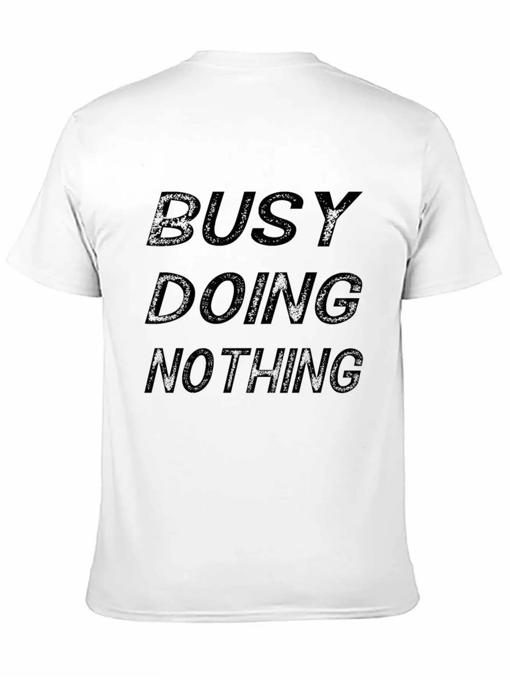 Busy Doing Nothing Trending, Busy Doing Nothing Essential Cotton Tee For Daily Outfits – Unisex Style