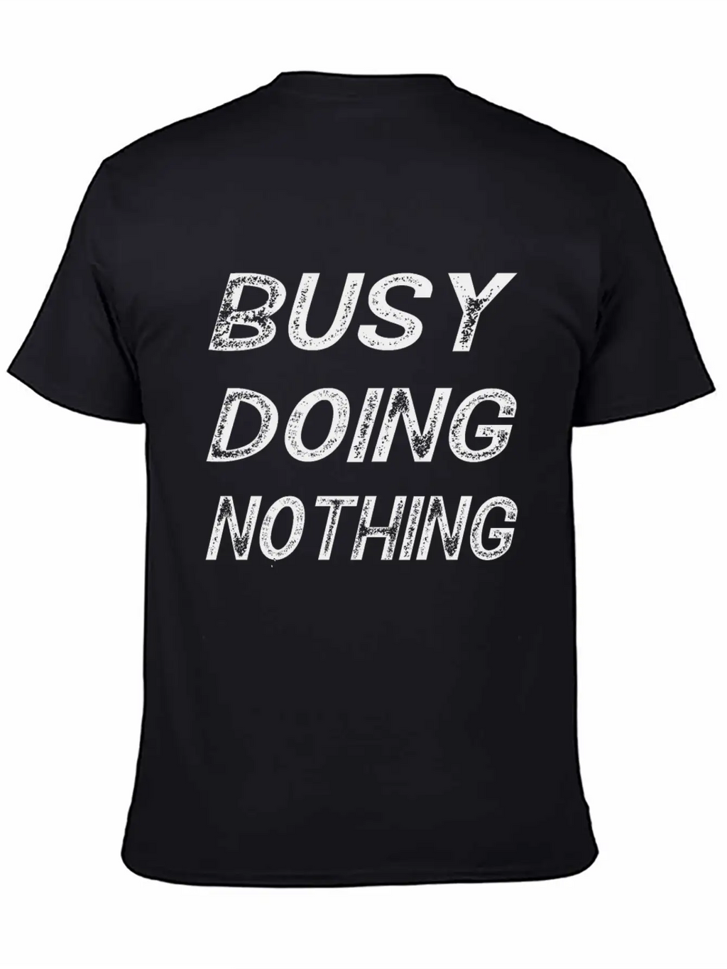 Busy Doing Nothing Trending, Busy Doing Nothing Essential Cotton Tee For Daily Outfits – Unisex Style