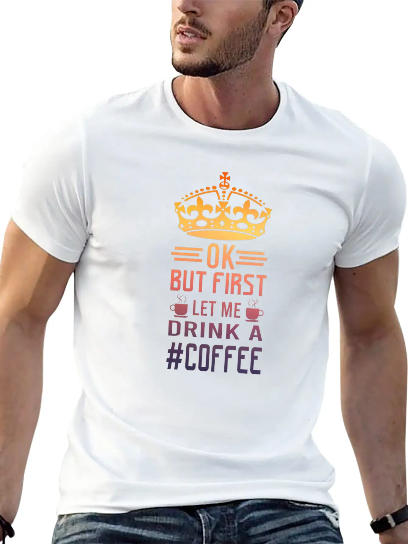 But First Let Me Drink A Coffee Funny Meme Saying Casual Graphic T-Shirt – Simple And Comfortable Daily Wear