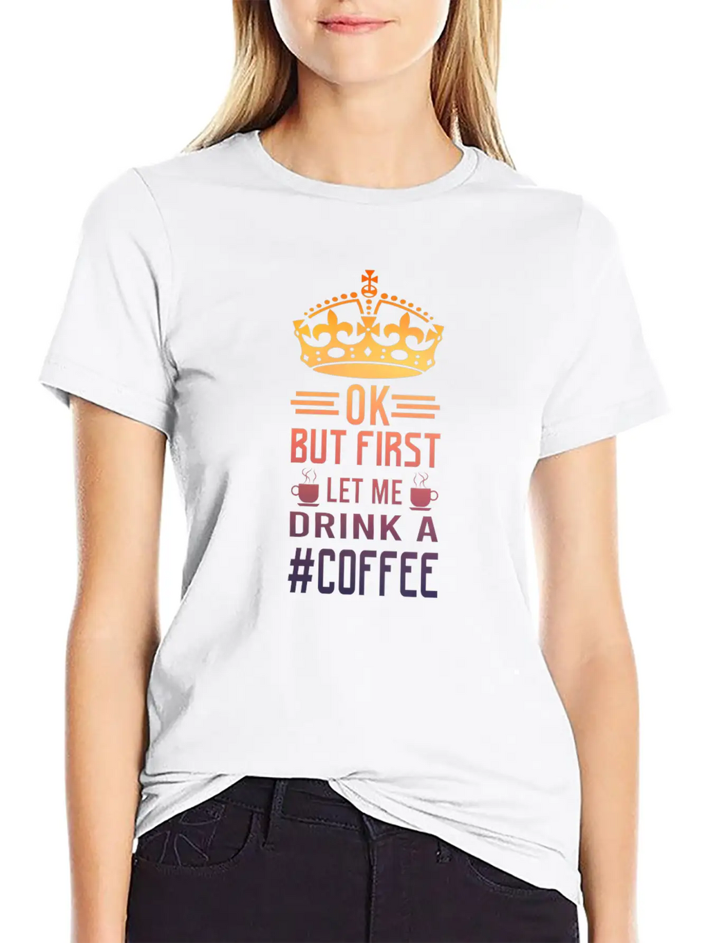 But First Let Me Drink A Coffee Funny Meme Saying Casual Graphic T-Shirt – Simple And Comfortable Daily Wear