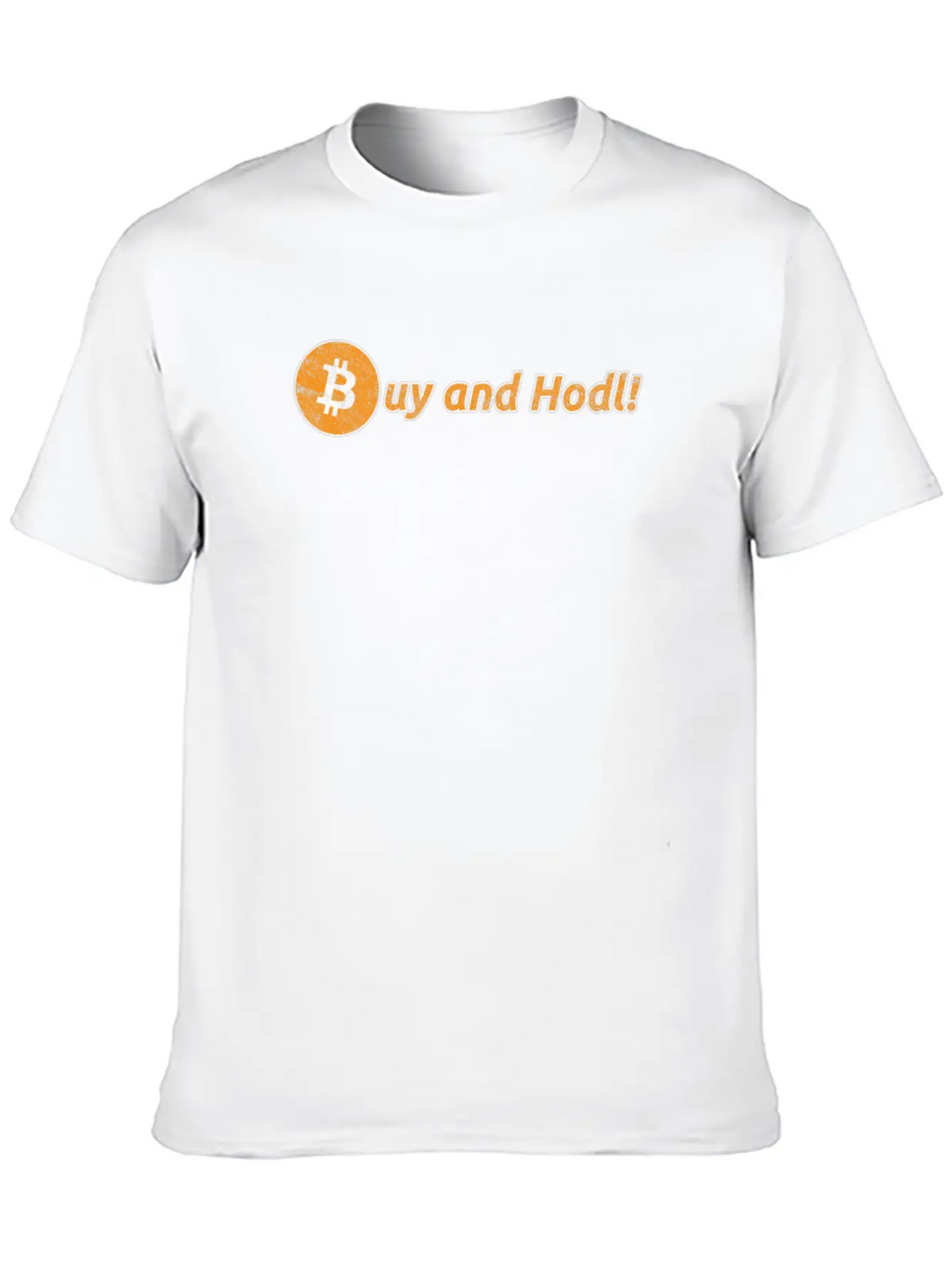Buy And Hodl | Hold Bitcoin & Altcoins Or Crypto Unisex Short Sleeve Soft Cotton T-Shirt – Casual Everyday Wear
