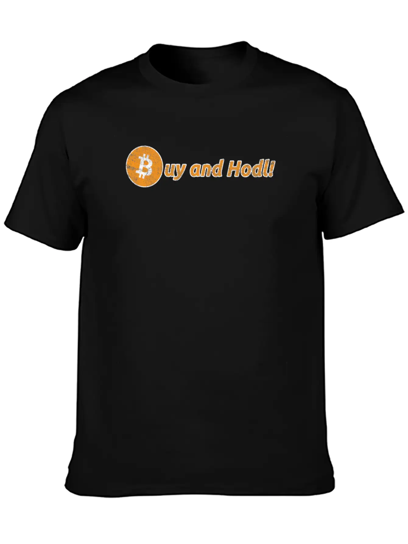 Buy And Hodl | Hold Bitcoin & Altcoins Or Crypto Unisex Short Sleeve Soft Cotton T-Shirt – Casual Everyday Wear