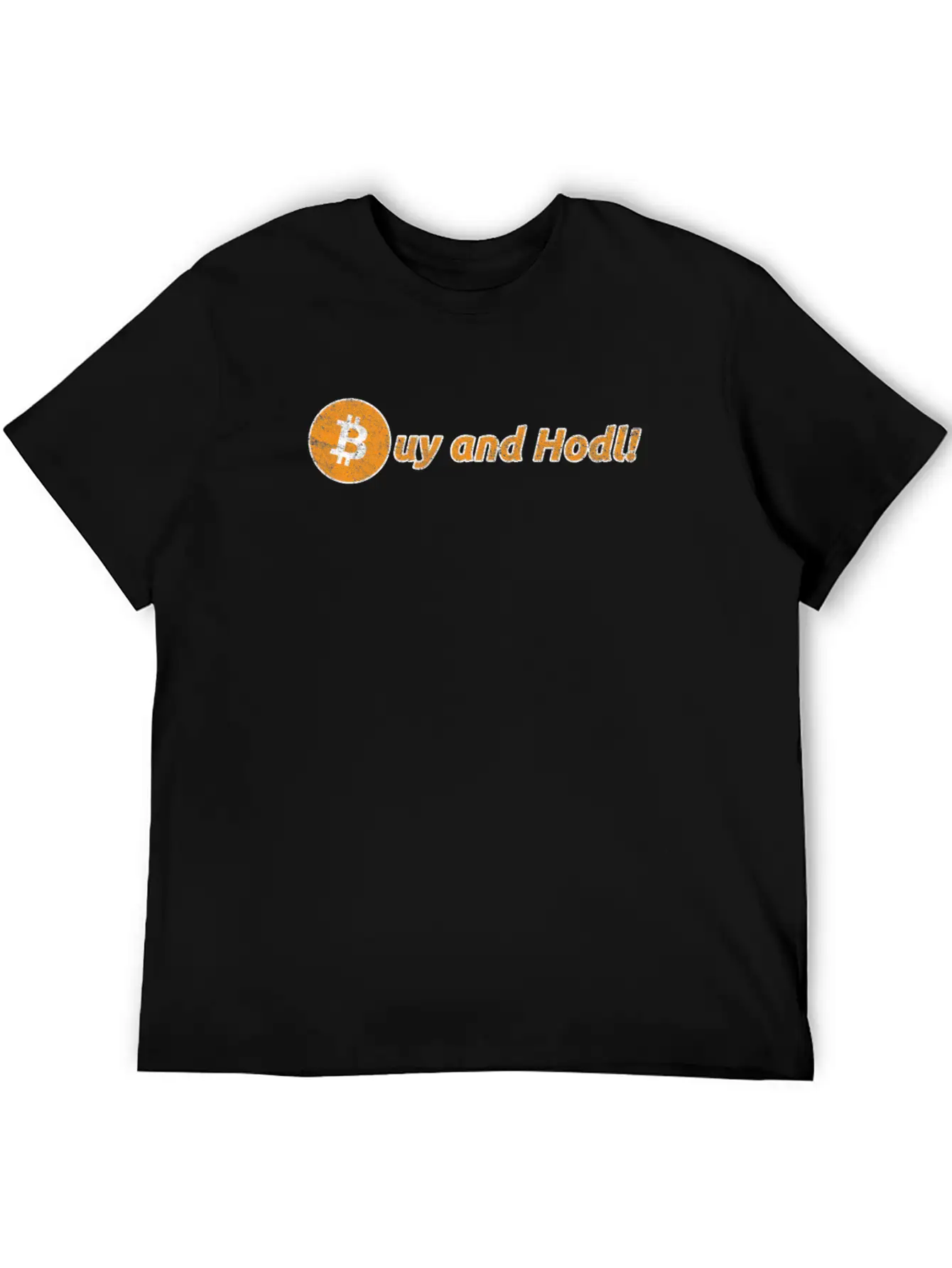Buy And Hodl | Hold Bitcoin & Altcoins Or Crypto Unisex Short Sleeve Soft Cotton T-Shirt – Casual Everyday Wear