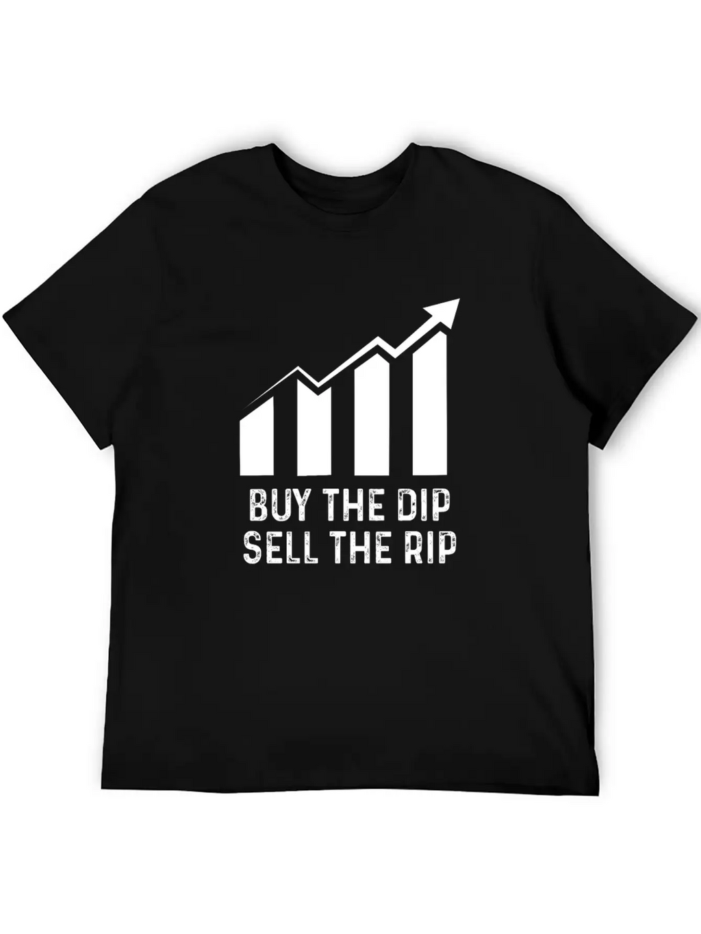 Buy Dip Sell Rip Stock Bitcoin Crypto Swing Trader Casual Graphic T-Shirt – Simple And Comfortable Daily Wear