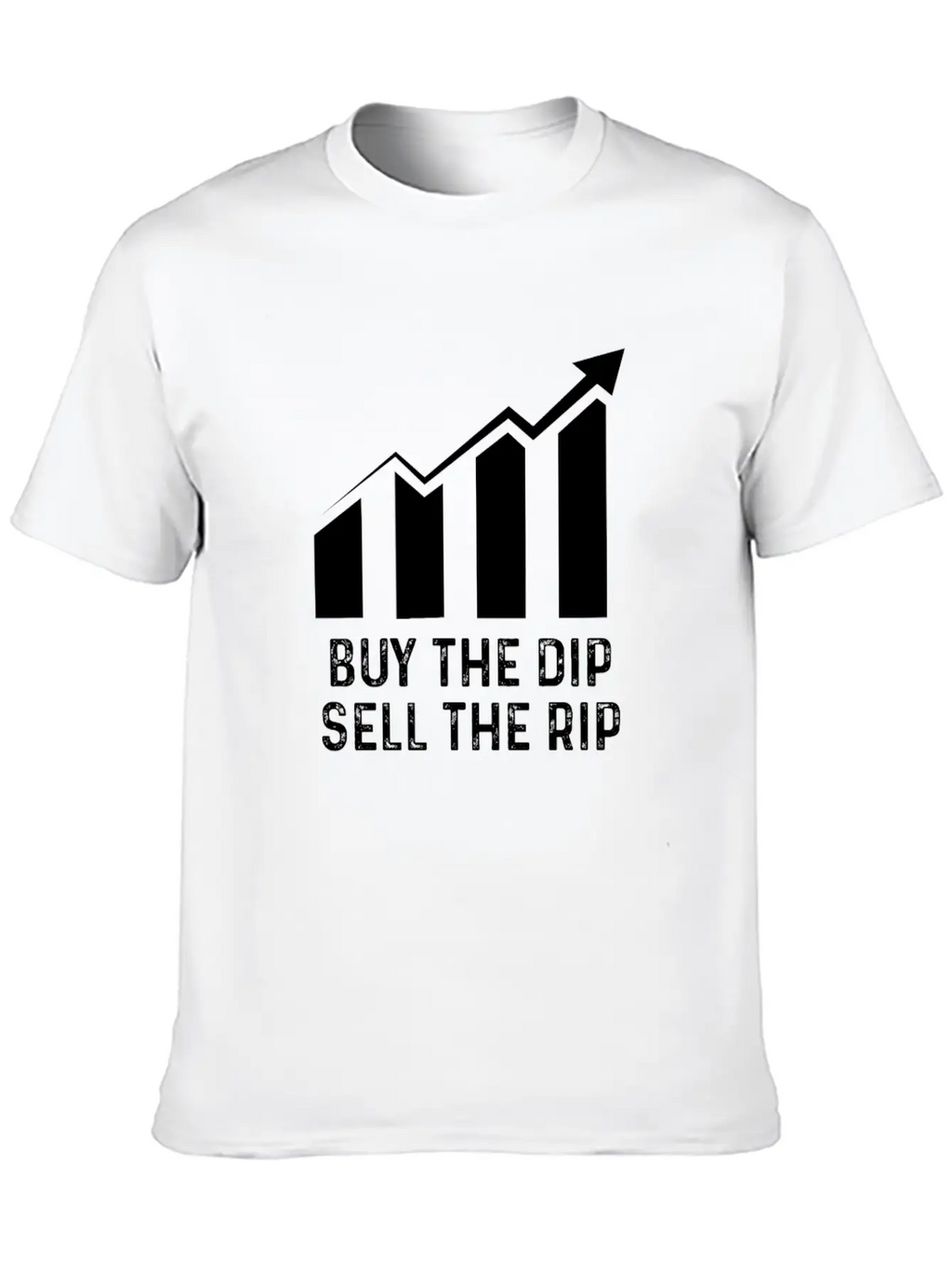 Buy Dip Sell Rip Stock Bitcoin Crypto Swing Trader Casual Graphic T-Shirt – Simple And Comfortable Daily Wear