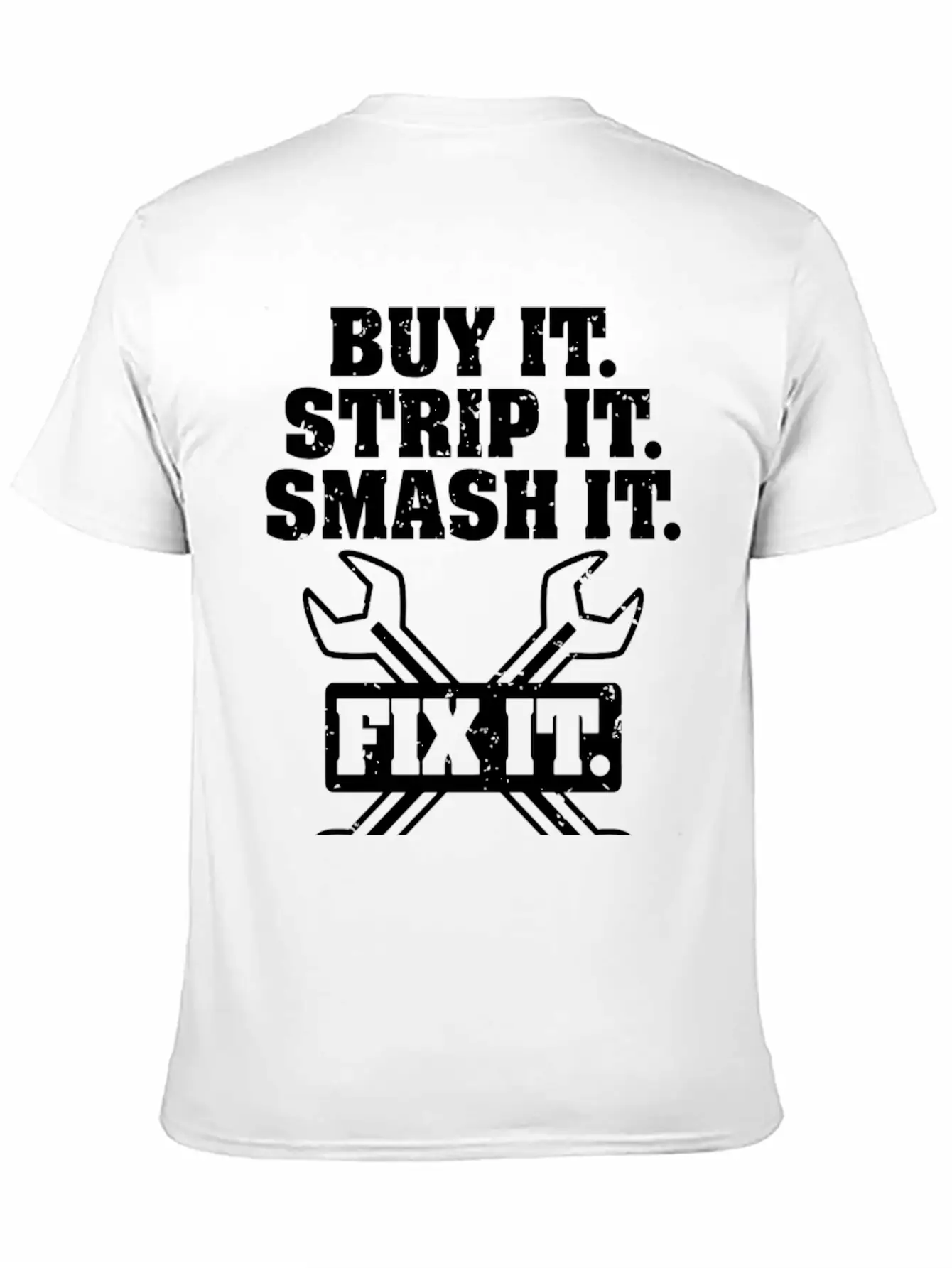 Buy It Strip It Smash It Fix It Repeat Car Truck Essential Cotton Tee For Daily Outfits – Unisex Style