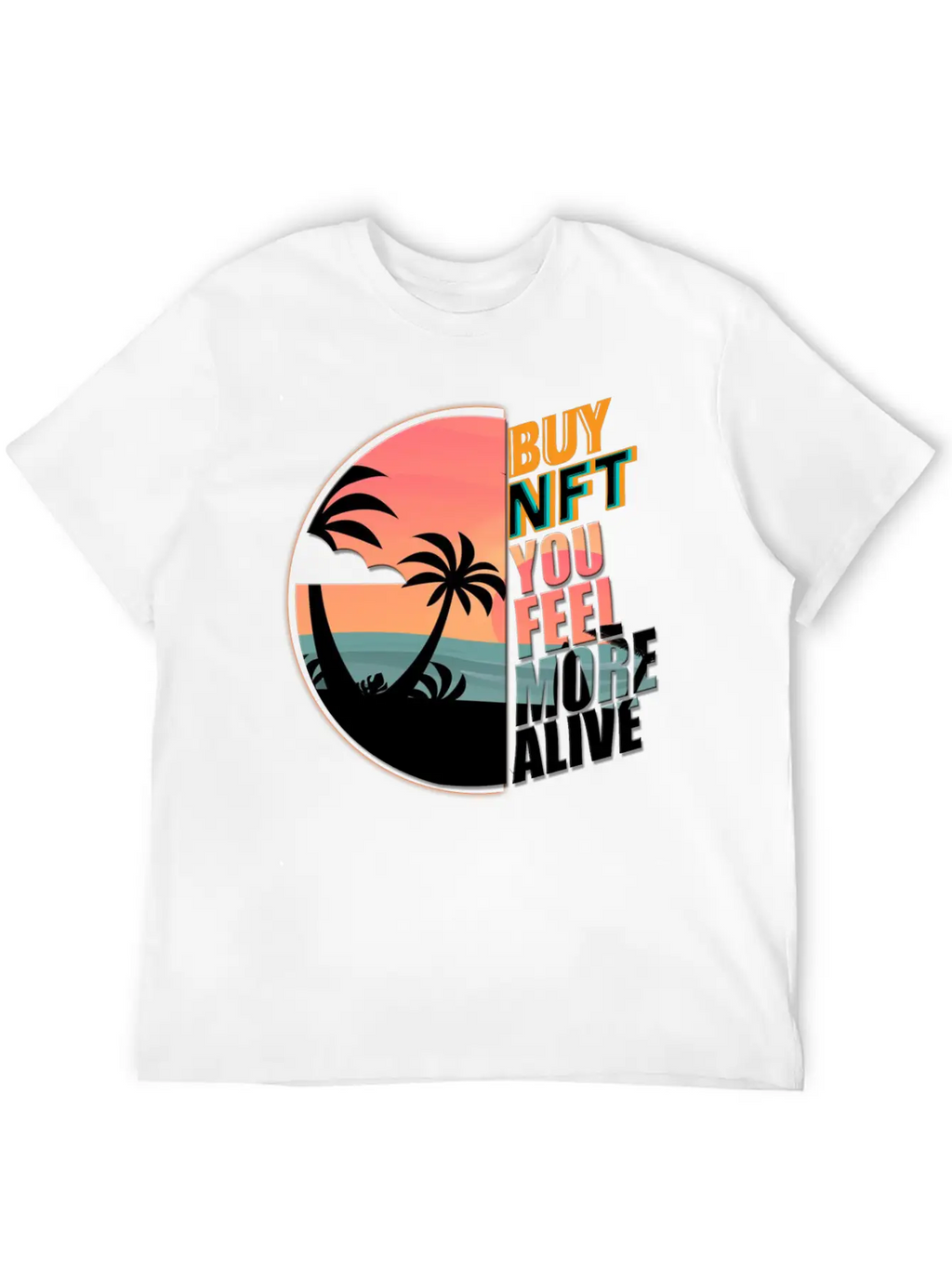 Buy NFT You Feel More Alive Essential Cotton Tee For Daily Outfits – Unisex Style