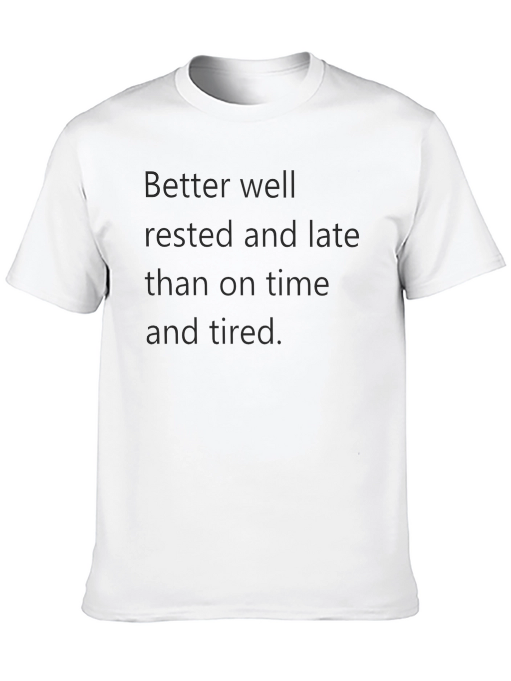 Better Well Rested T-Shirt