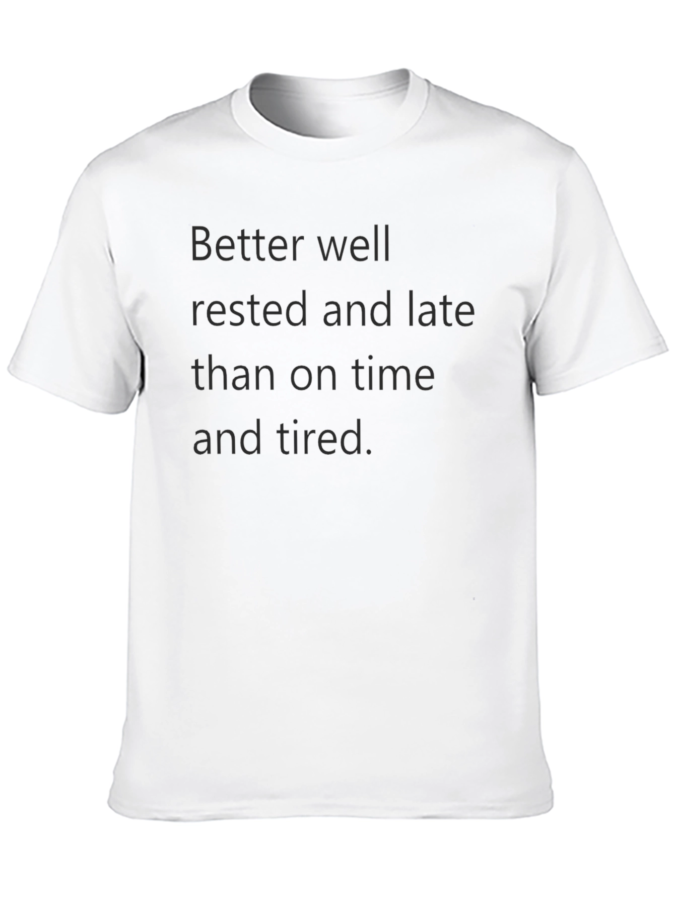 Better Well Rested T-Shirt