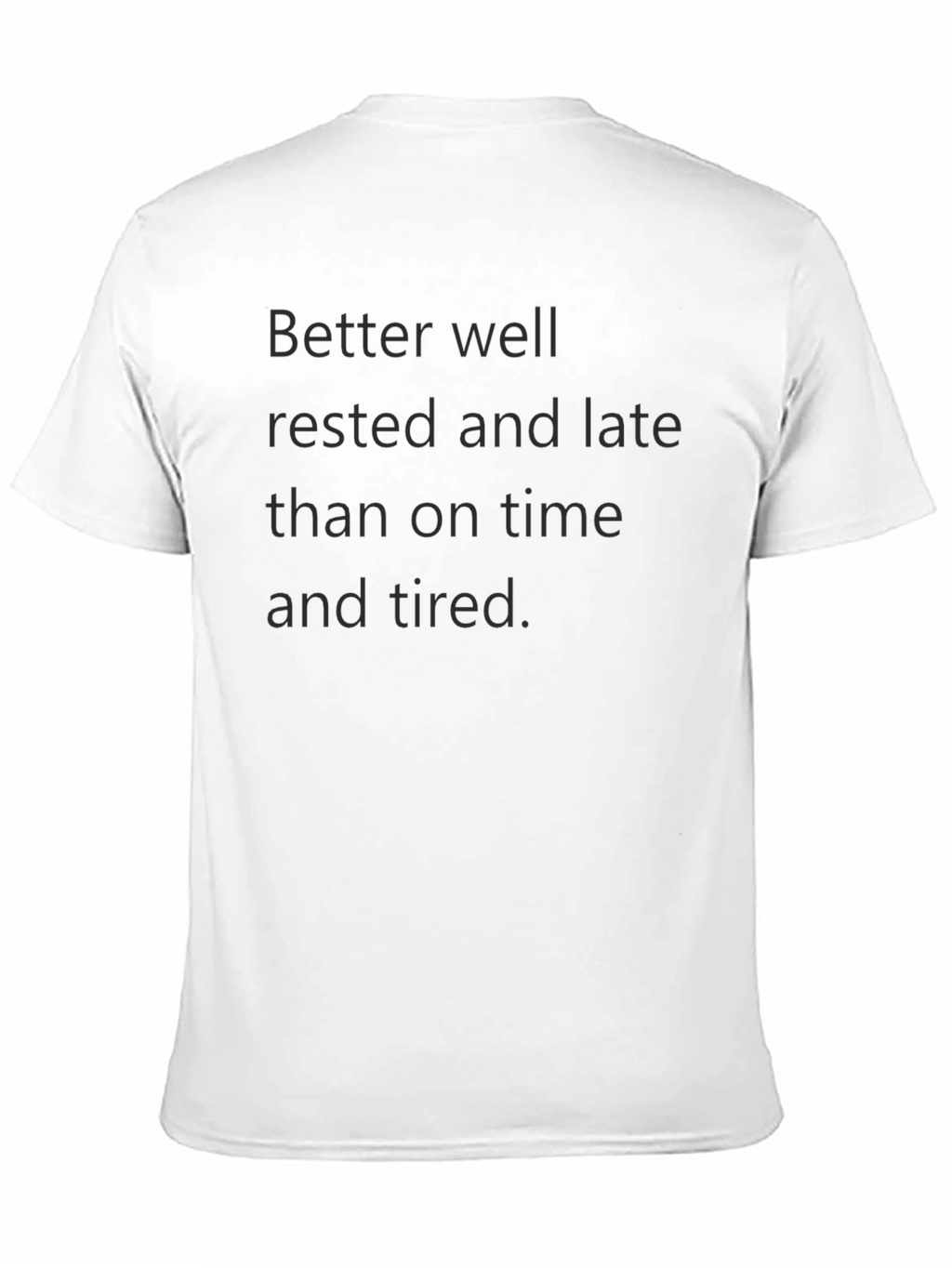 Better Well Rested T-Shirt