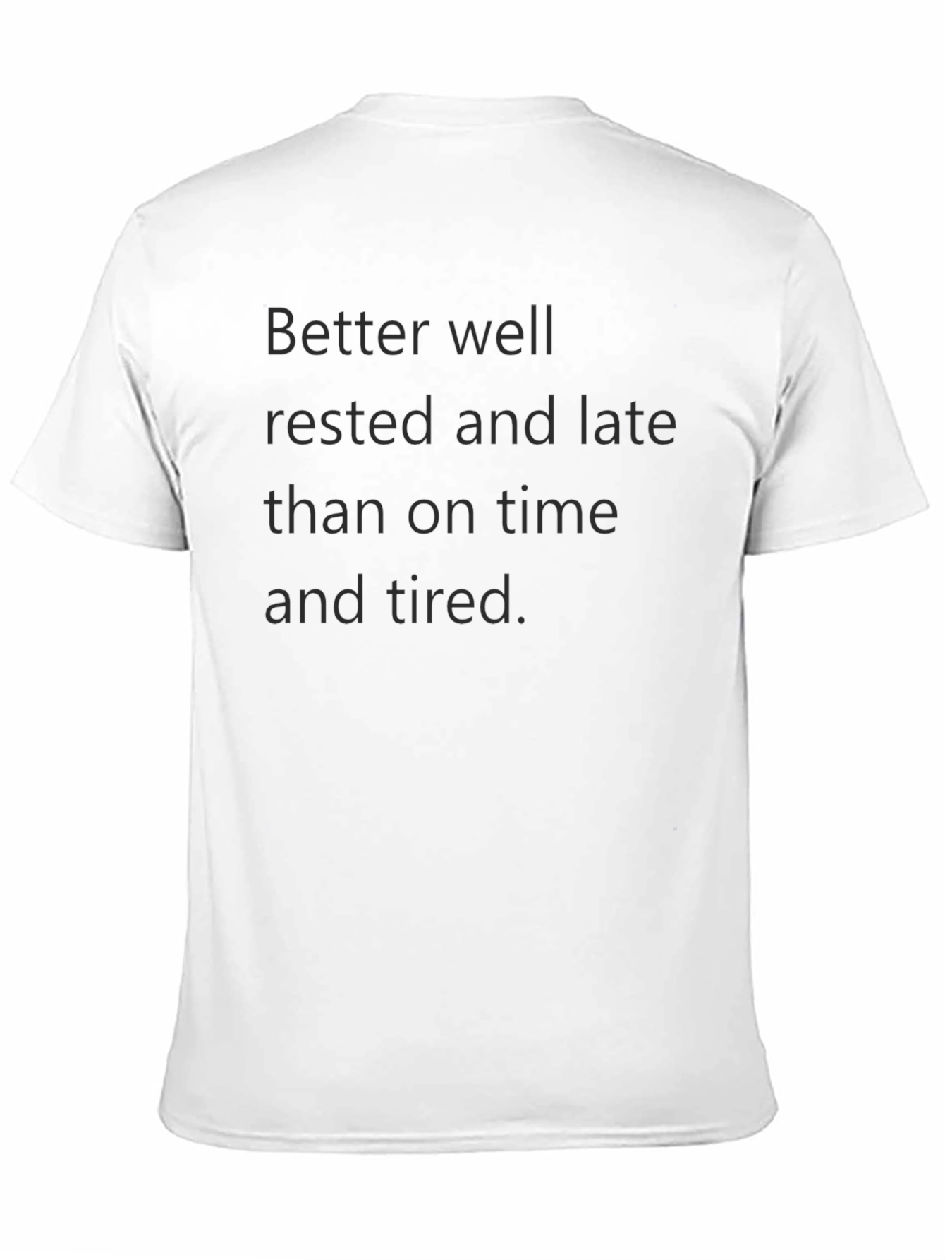 Better Well Rested T-Shirt