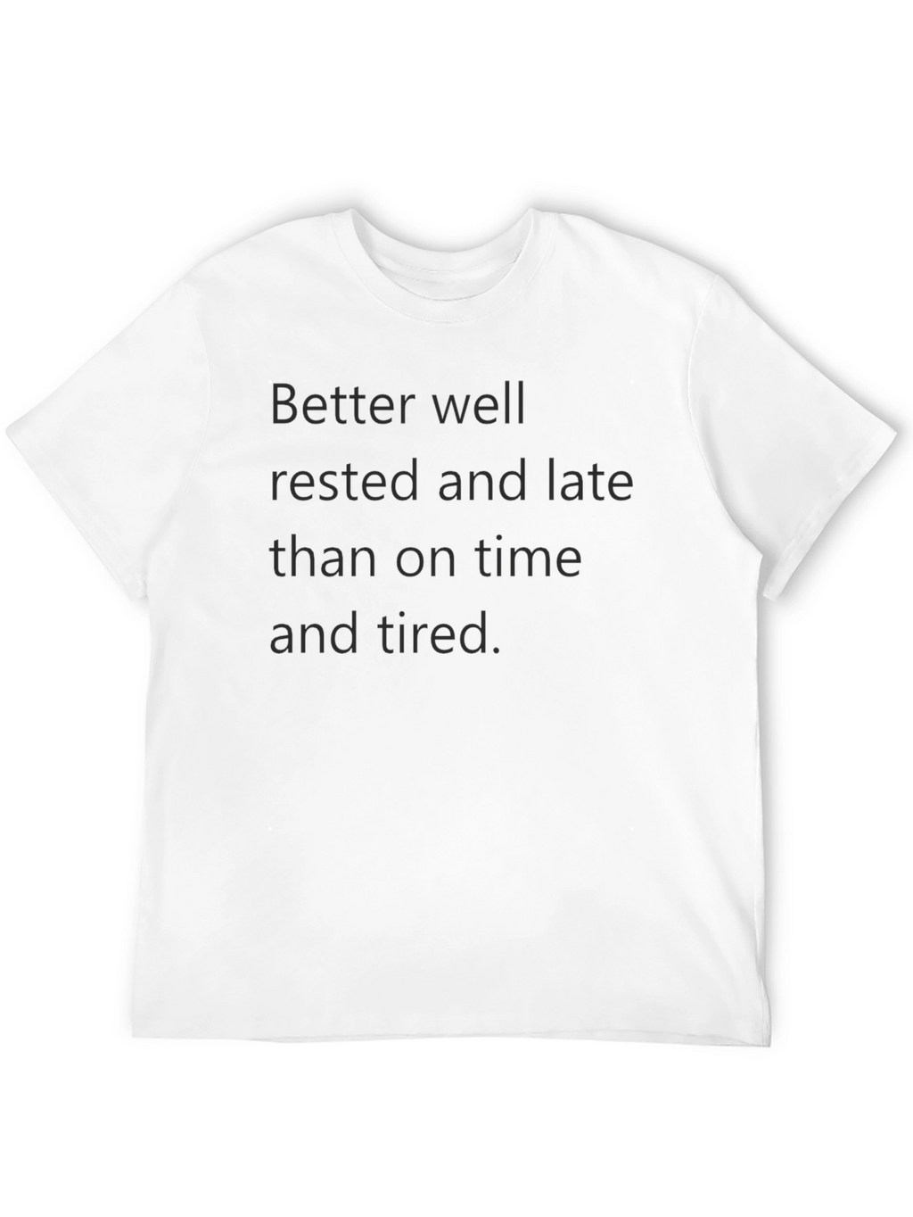 Better Well Rested T-Shirt