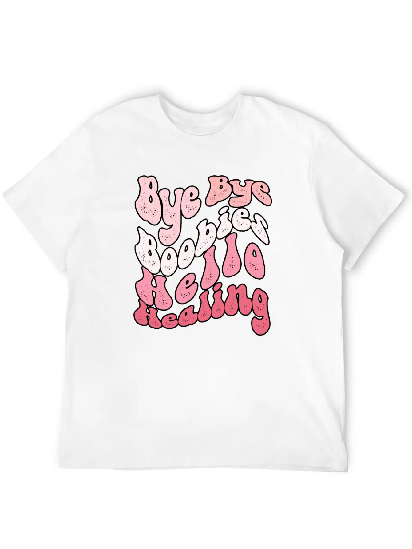 Bye Bye Boobies Hello Healing Breathable Soft Cotton T-Shirt – Timeless Casual Look
