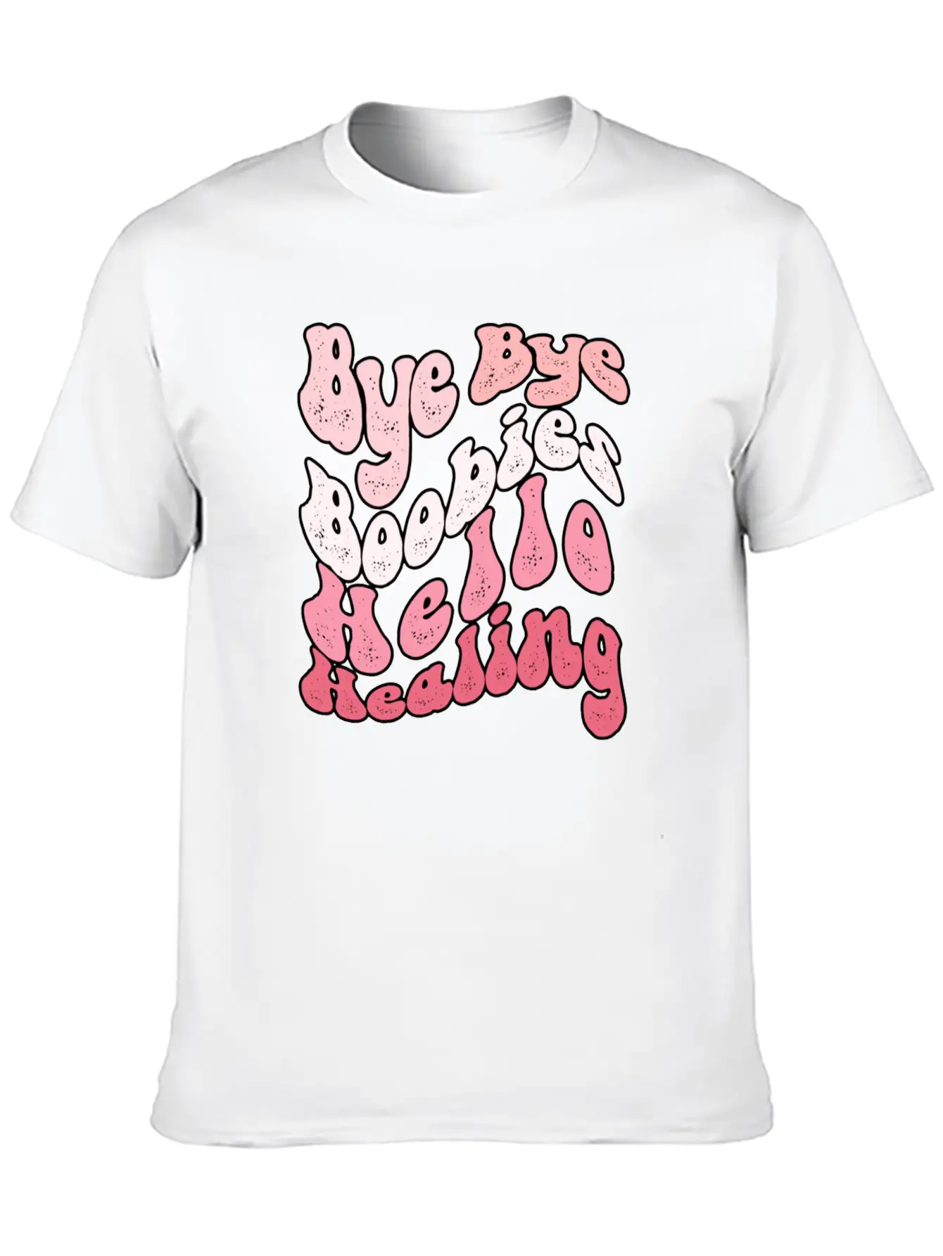 Bye Bye Boobies Hello Healing Breathable Soft Cotton T-Shirt – Timeless Casual Look
